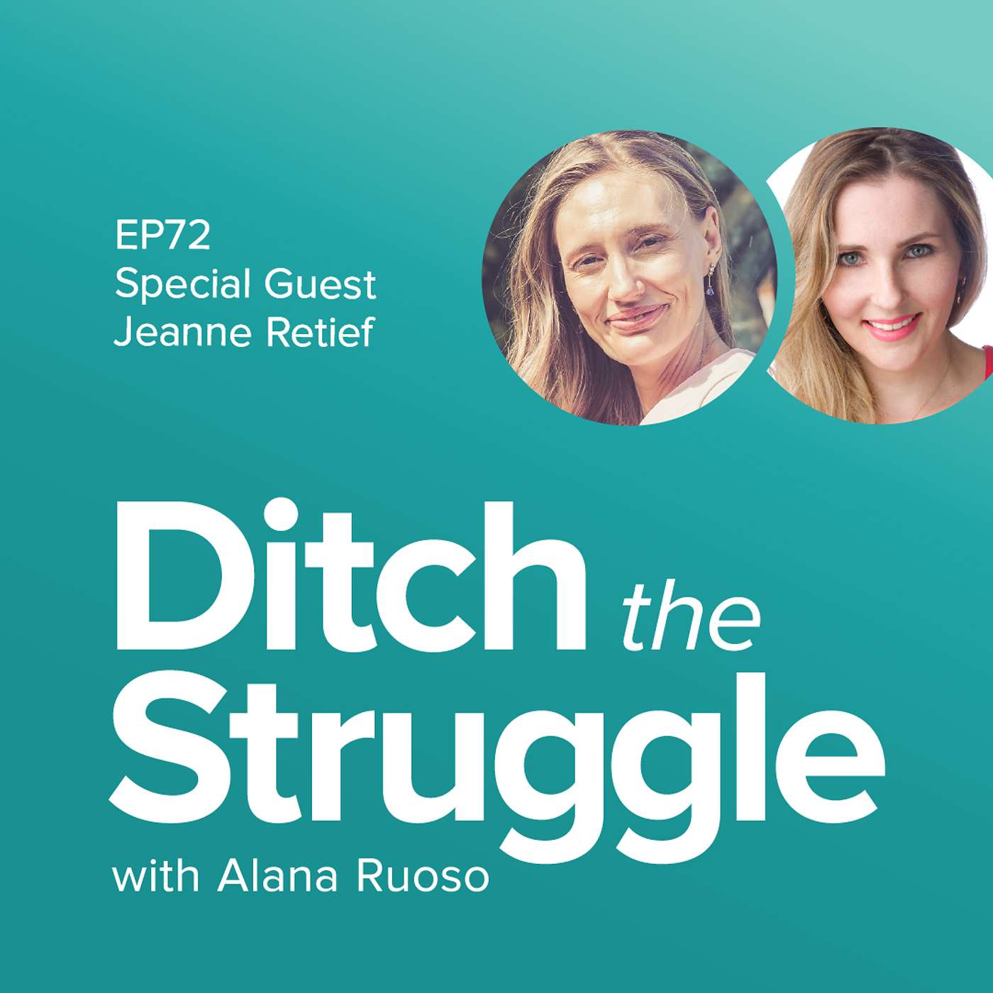 Ditch the Struggle with Alana Ruoso
