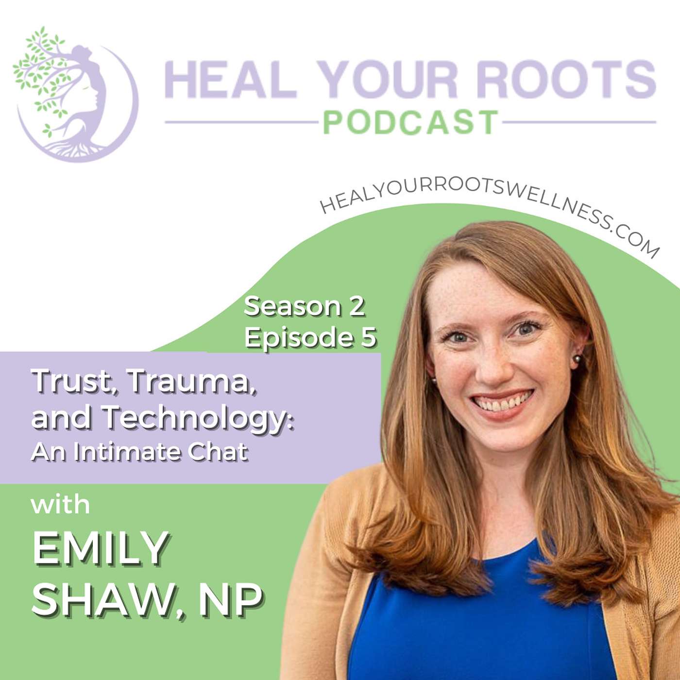 Trust, Trauma, and Technology: An Intimate Chat with Emily Shaw, NP