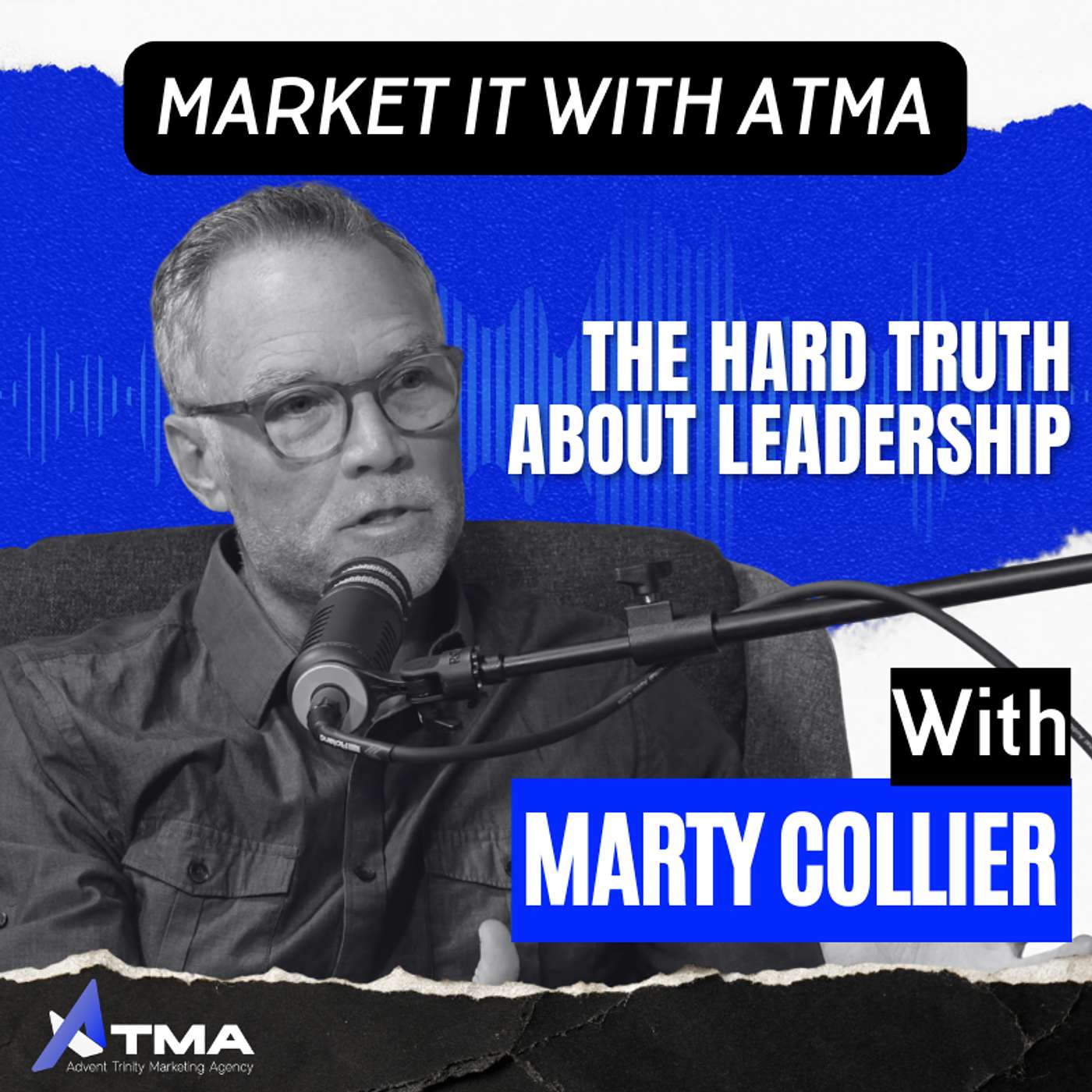 Leadership, Legacy & Scaling with Purpose | Pastor Marty Collier | Market It with ATMA Podcast episode artwork