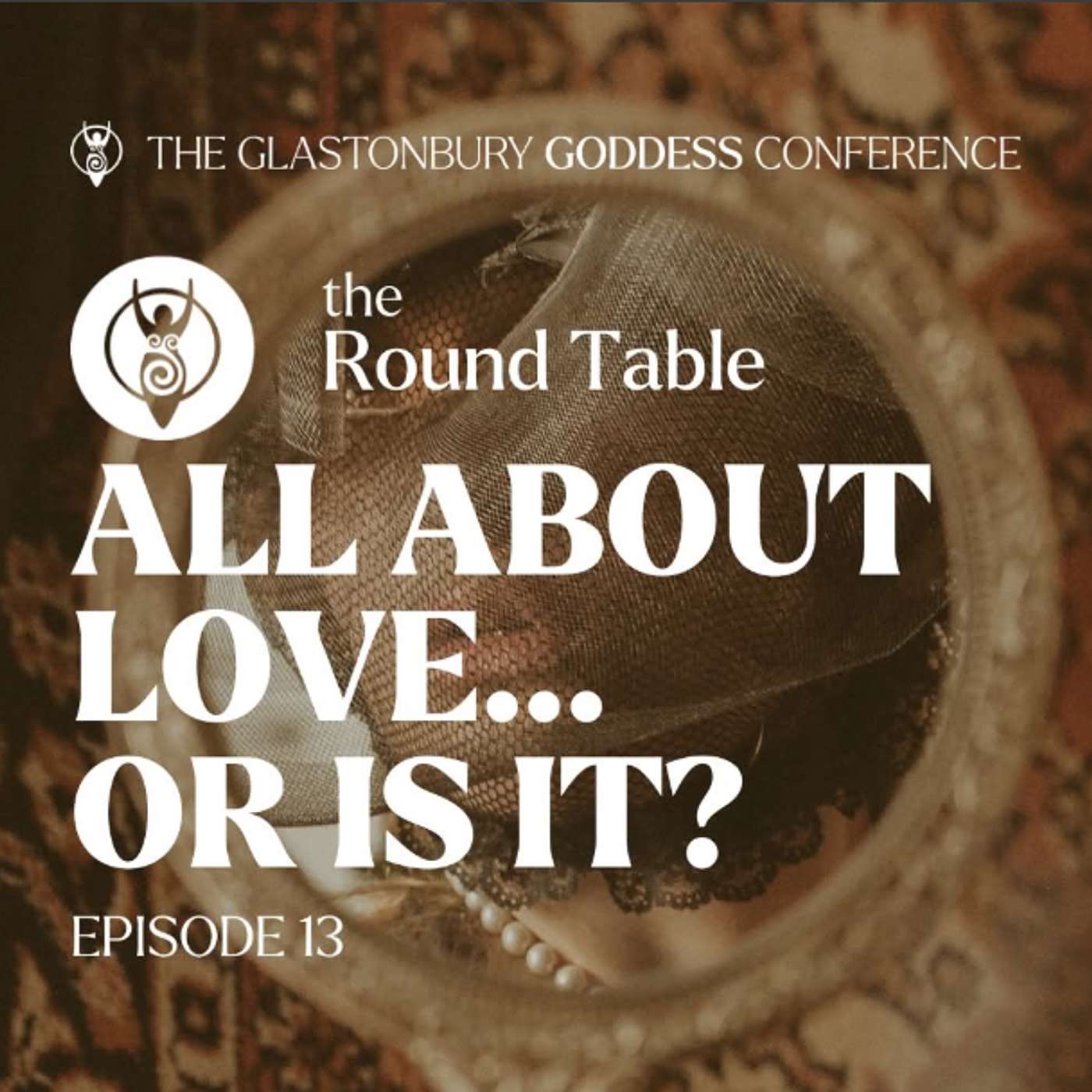 The Round Table | Episode 13 - All about Love...or is it? episode artwork