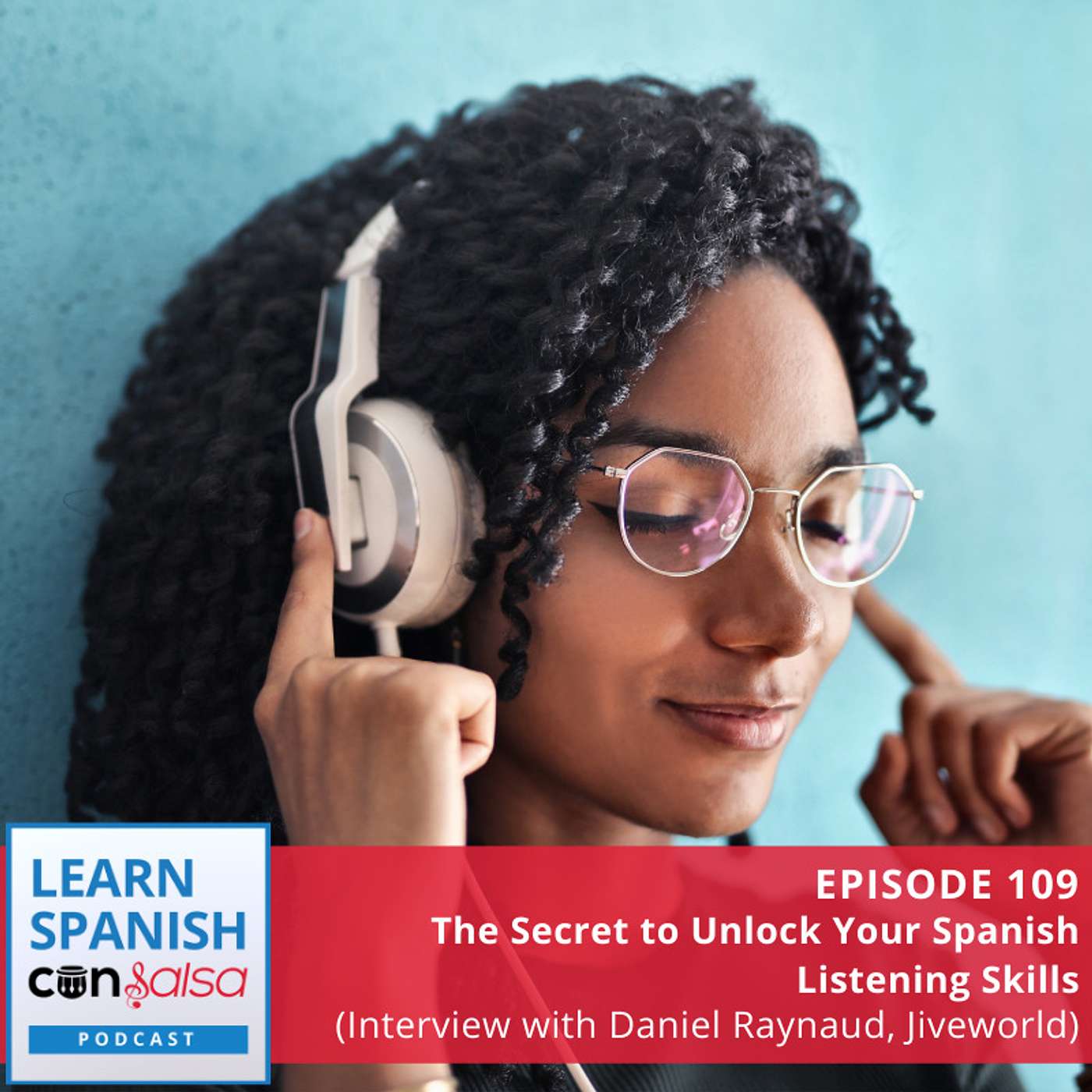 The Secret to Unlock Your Spanish Listening Skills (Interview with Daniel Raynaud, Jiveworld) ♫ 109 episode artwork