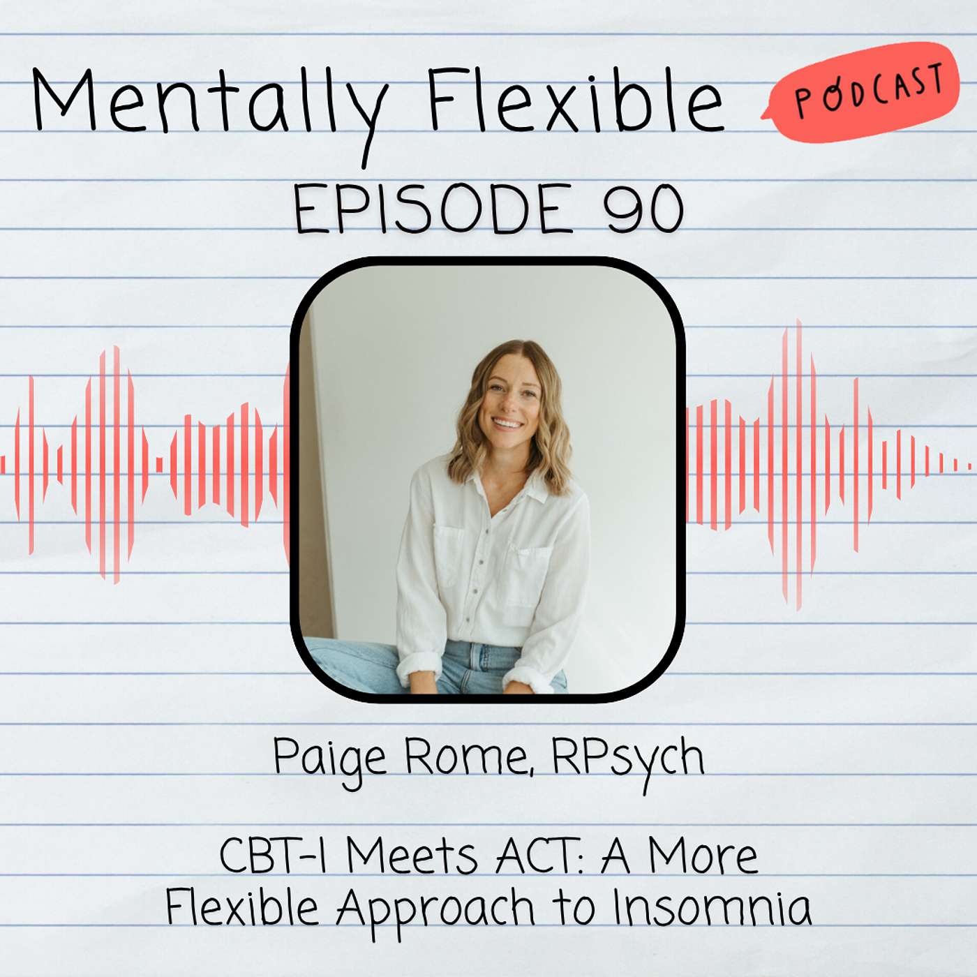 Paige Rome, RPsych | CBT-I Meets ACT: A More Flexible Approach to Insomnia episode artwork