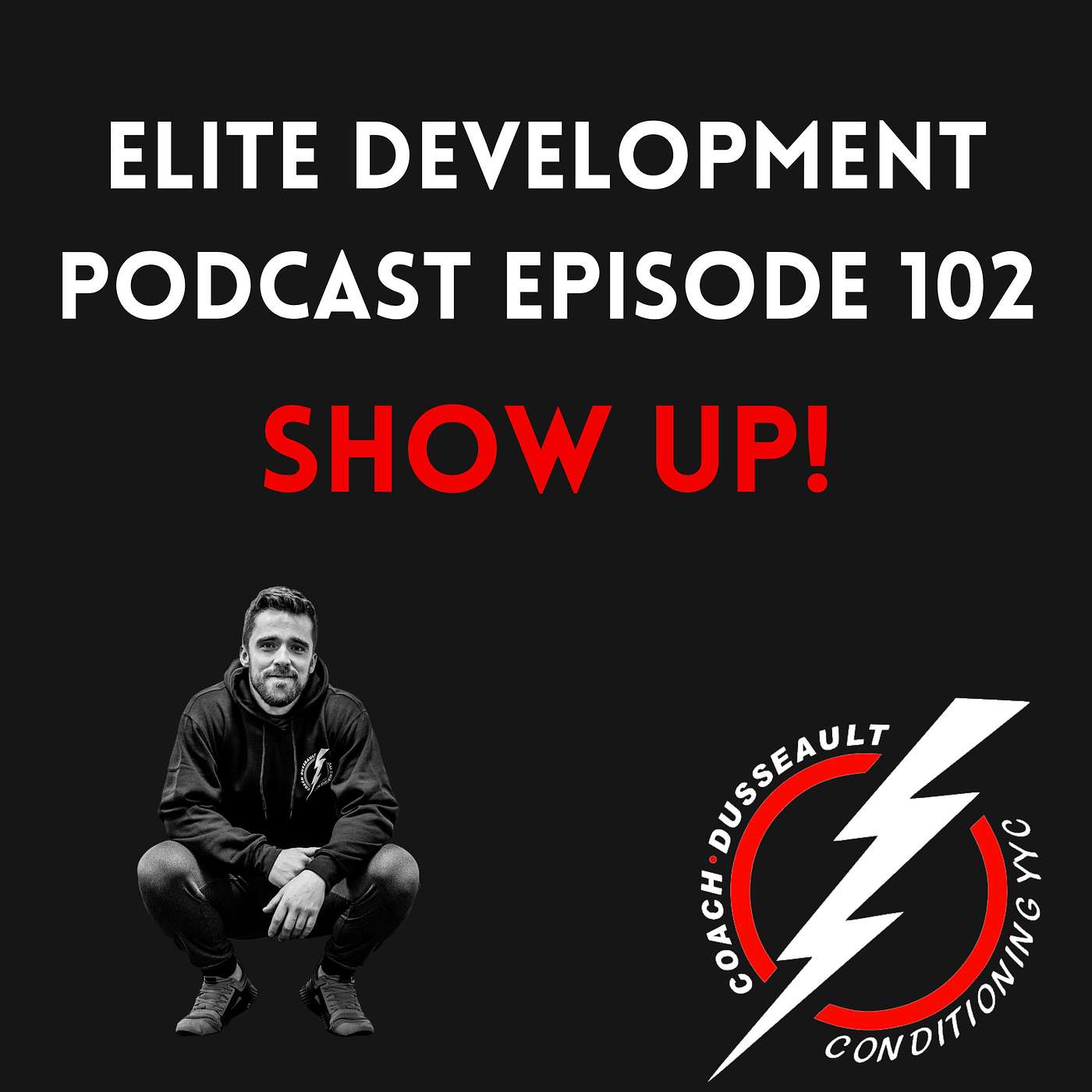 Episode 102: SHOW UP!