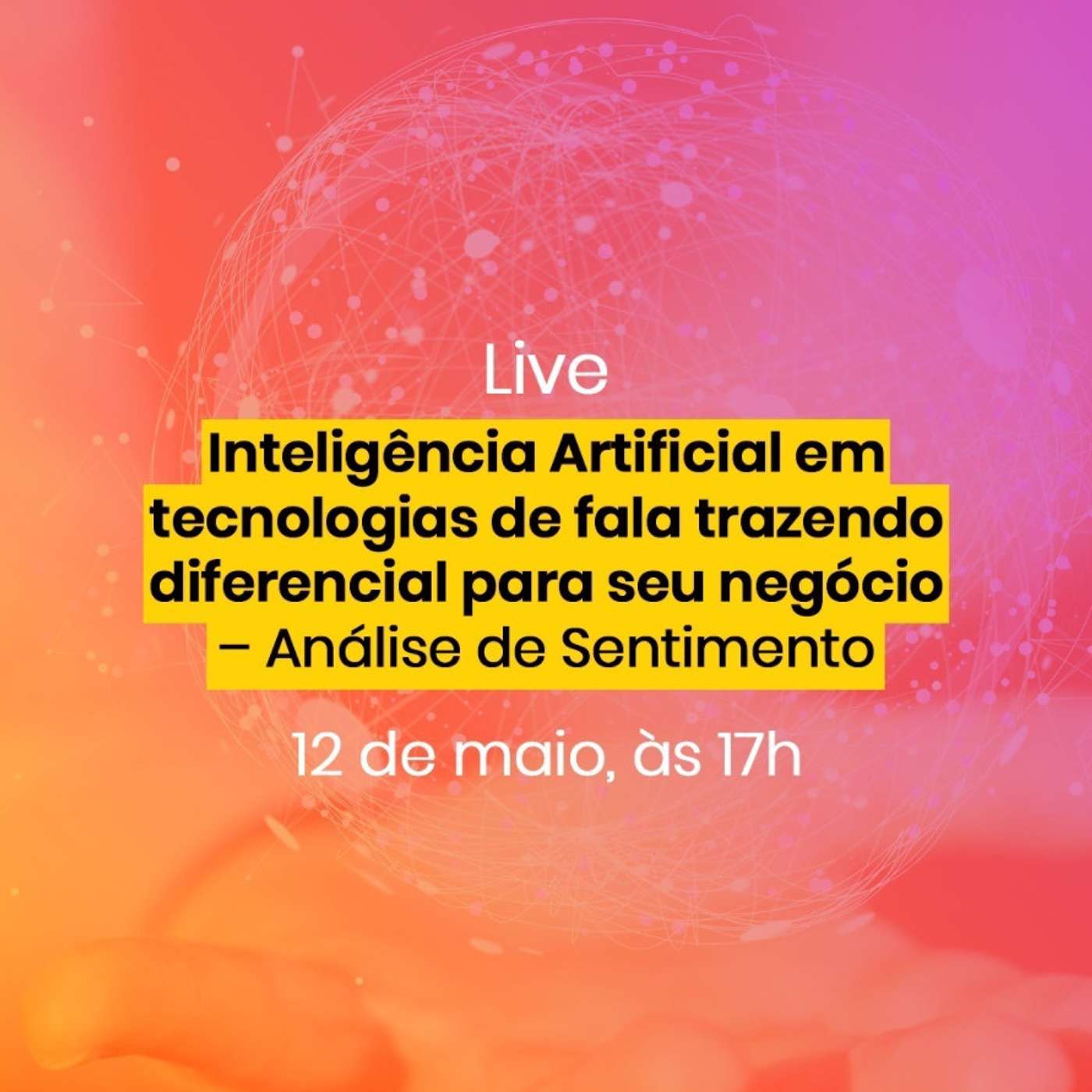 Inteligência Artificial em tecnologias de fala trazendo diferencial para seu negócio - Análise de Sentimento