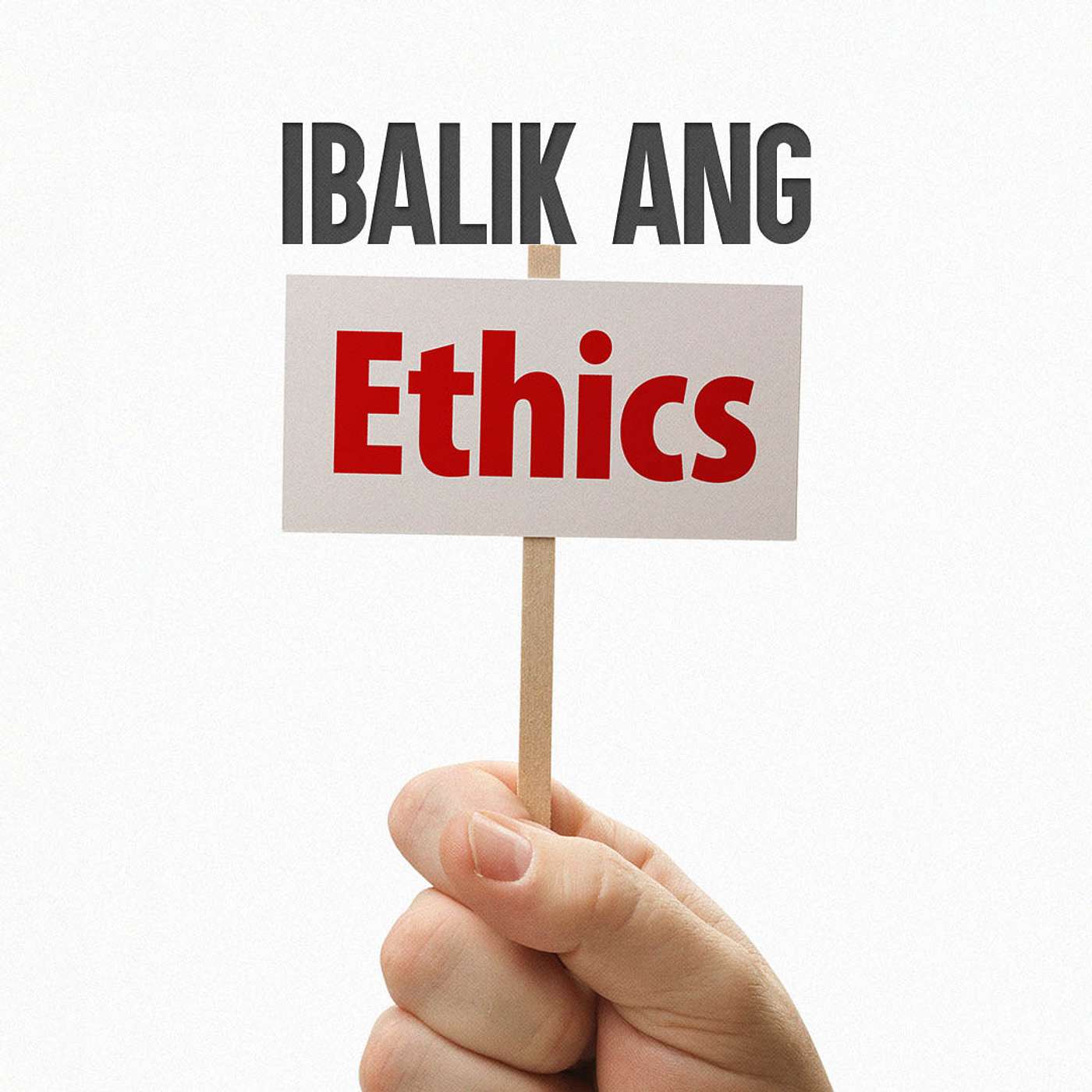 Ibalik Ang Ethics