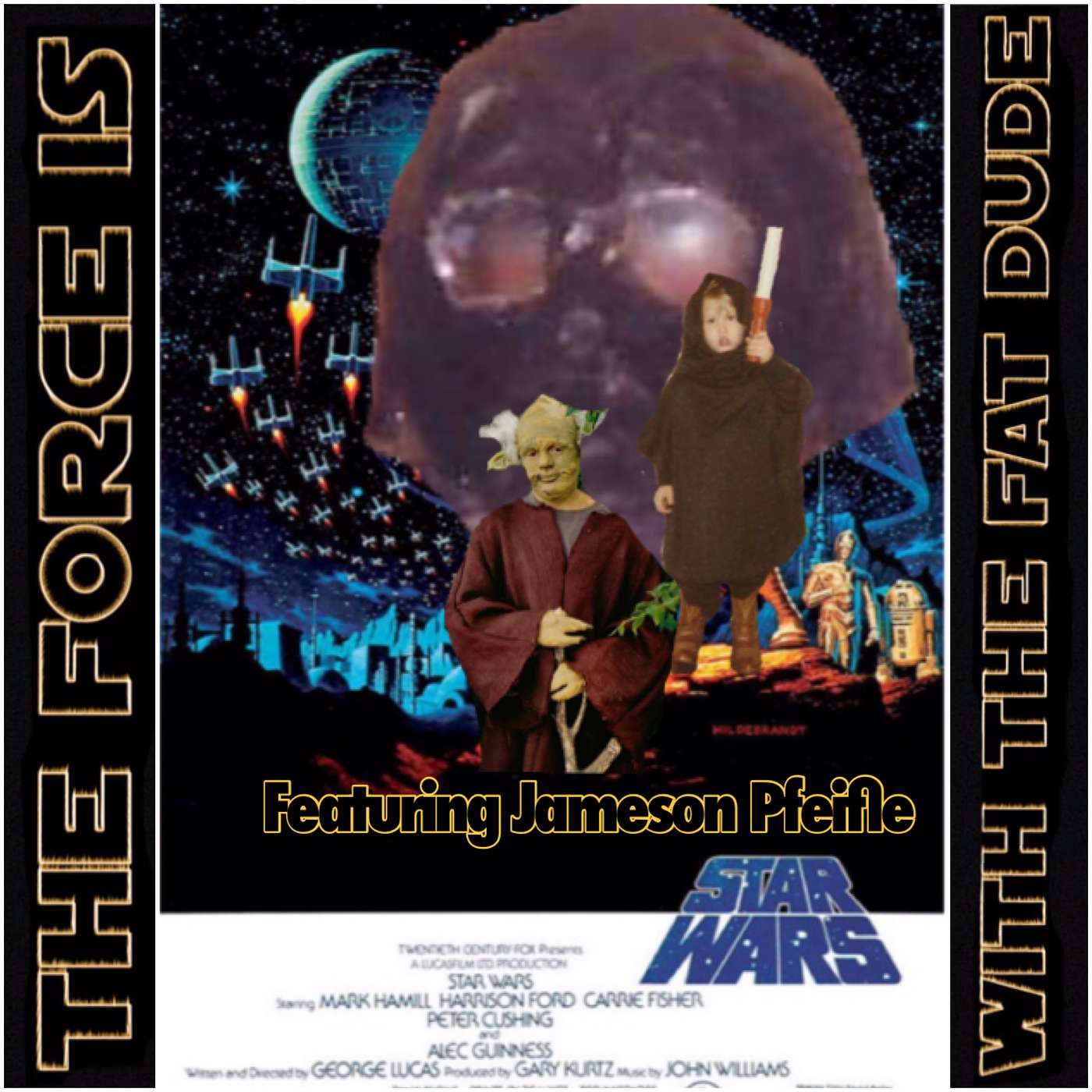2. The Force Is With The Fat Dude - Episode Two: Star Wars (1977) featuring Jameson Pfeifle