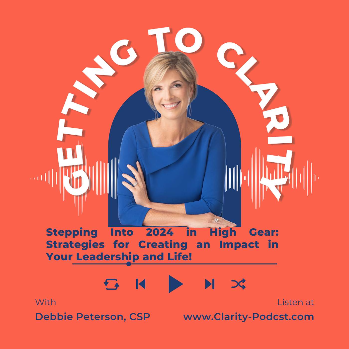 Stepping Into 2024 in High Gear: Strategies for Creating an Impact in Your Leadership and Life! episode artwork