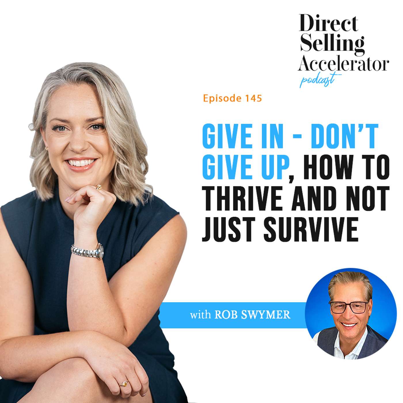 EP 145: Give in - don’t give up, how to thrive and not just survive episode artwork