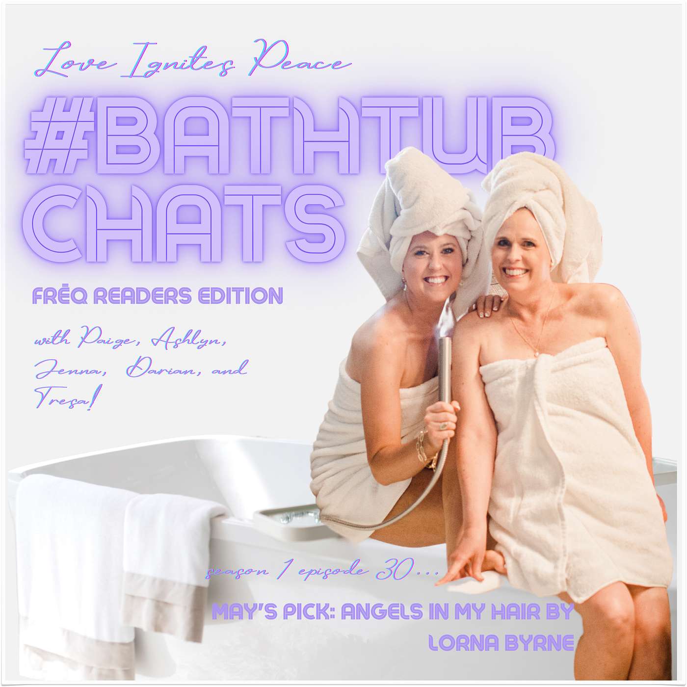Love Ignites Peace #BathtubChats