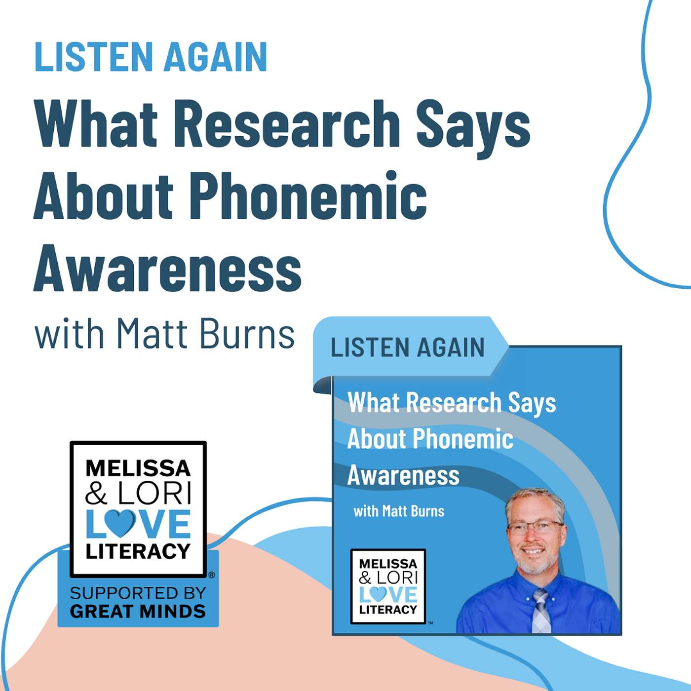 [Listen Again] What Research Says About Phonemic Awareness Instruction with Matt Burns episode artwork