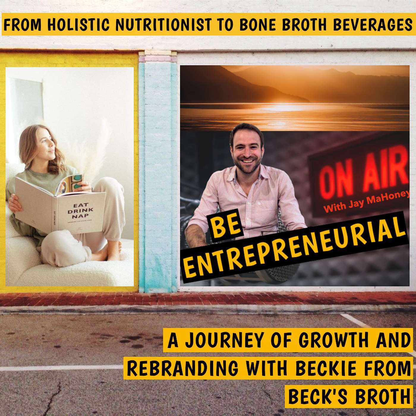 From Holistic Nutritionist to Bone Broth Beverages - A Journey of Growth and Rebranding With Beckie From Beck's Broth episode artwork