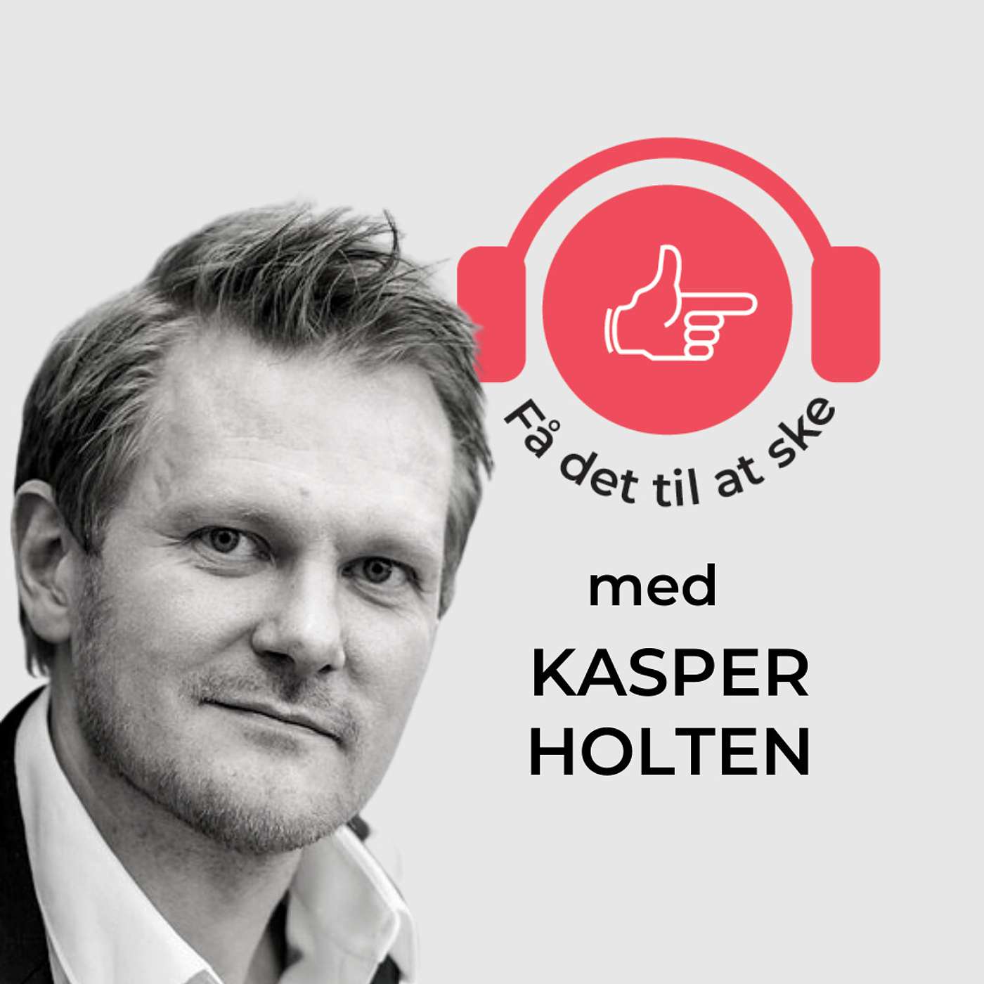 #12 Få Det Til At Ske med Kasper Holten & Det Kgl. Teater episode artwork