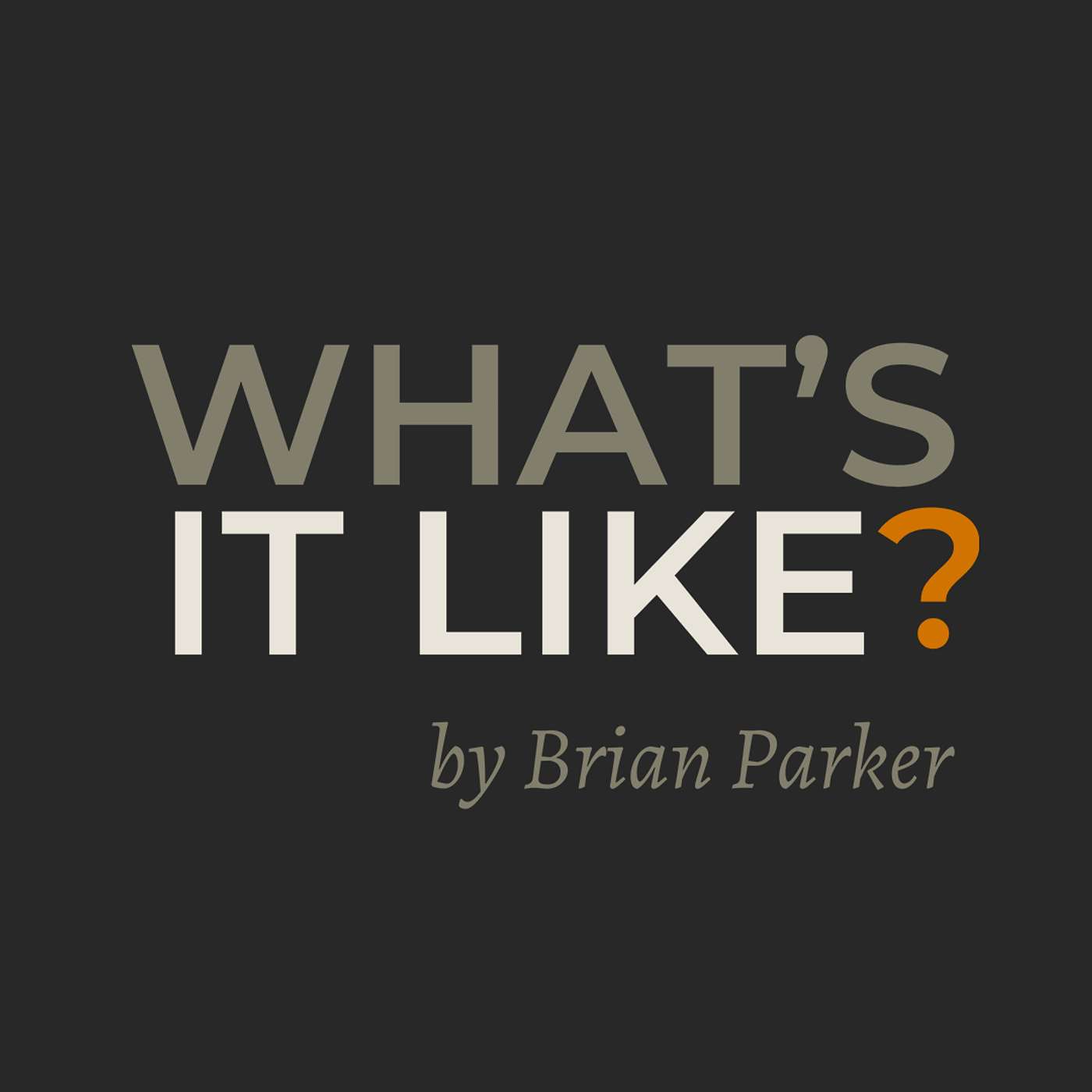 What's It Like? podcast artwork