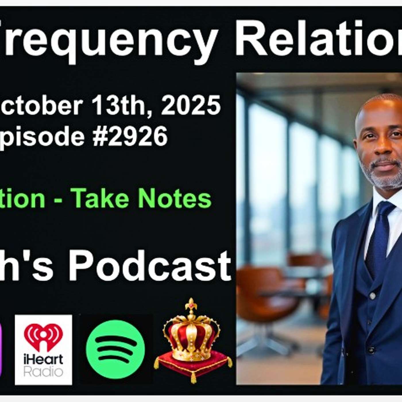 High Frequency Relationships - Monday, October 13th, 2025 - Episode #2926