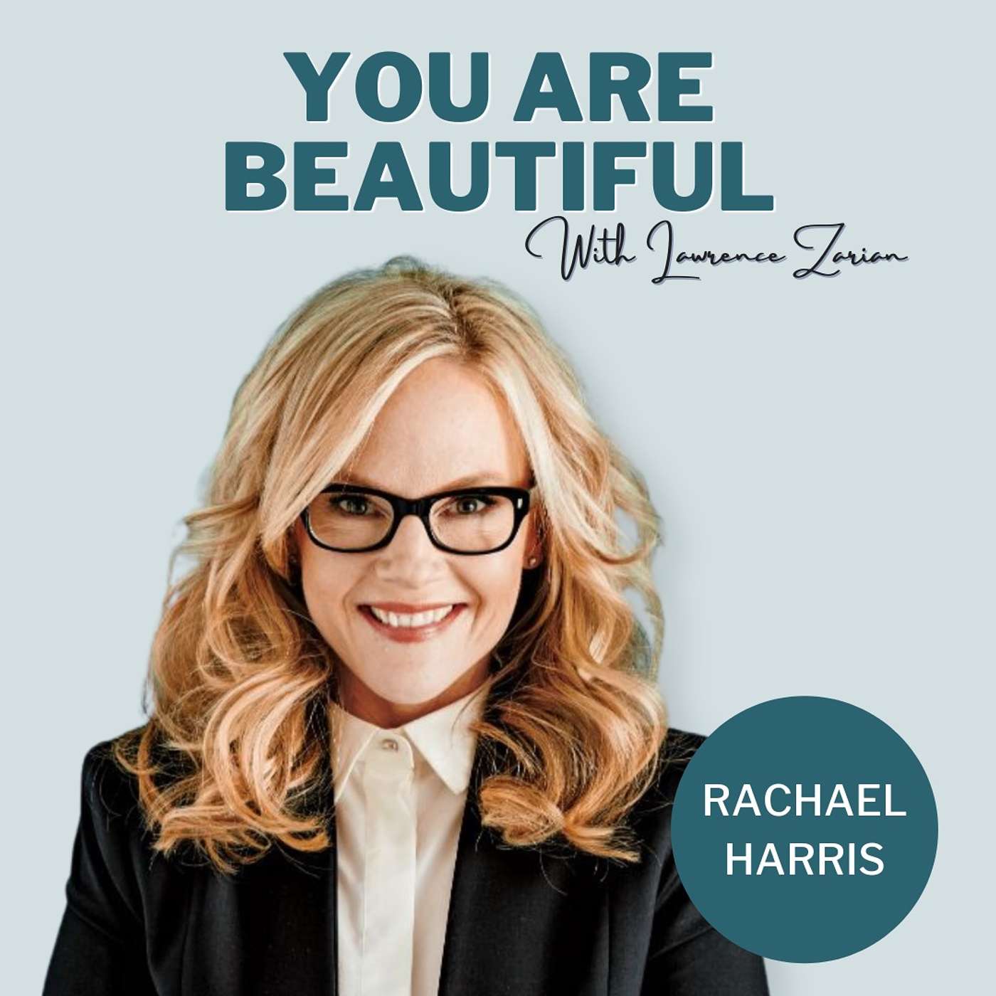 You Are Beautiful with Lawrence Zarian