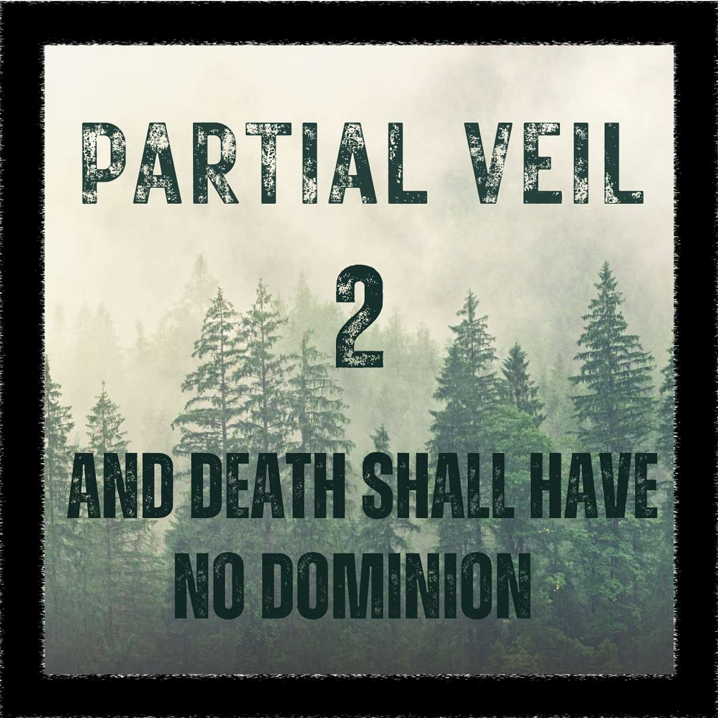 Episode 2: And Death Shall Have No Dominion