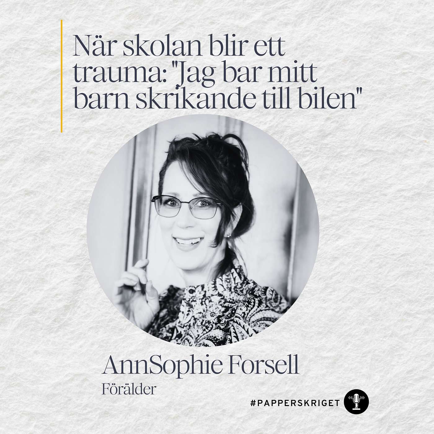 9. AnnSophie Forsell - När skolan blir ett trauma: "Jag bar mitt barn skrikande till bilen" episode artwork