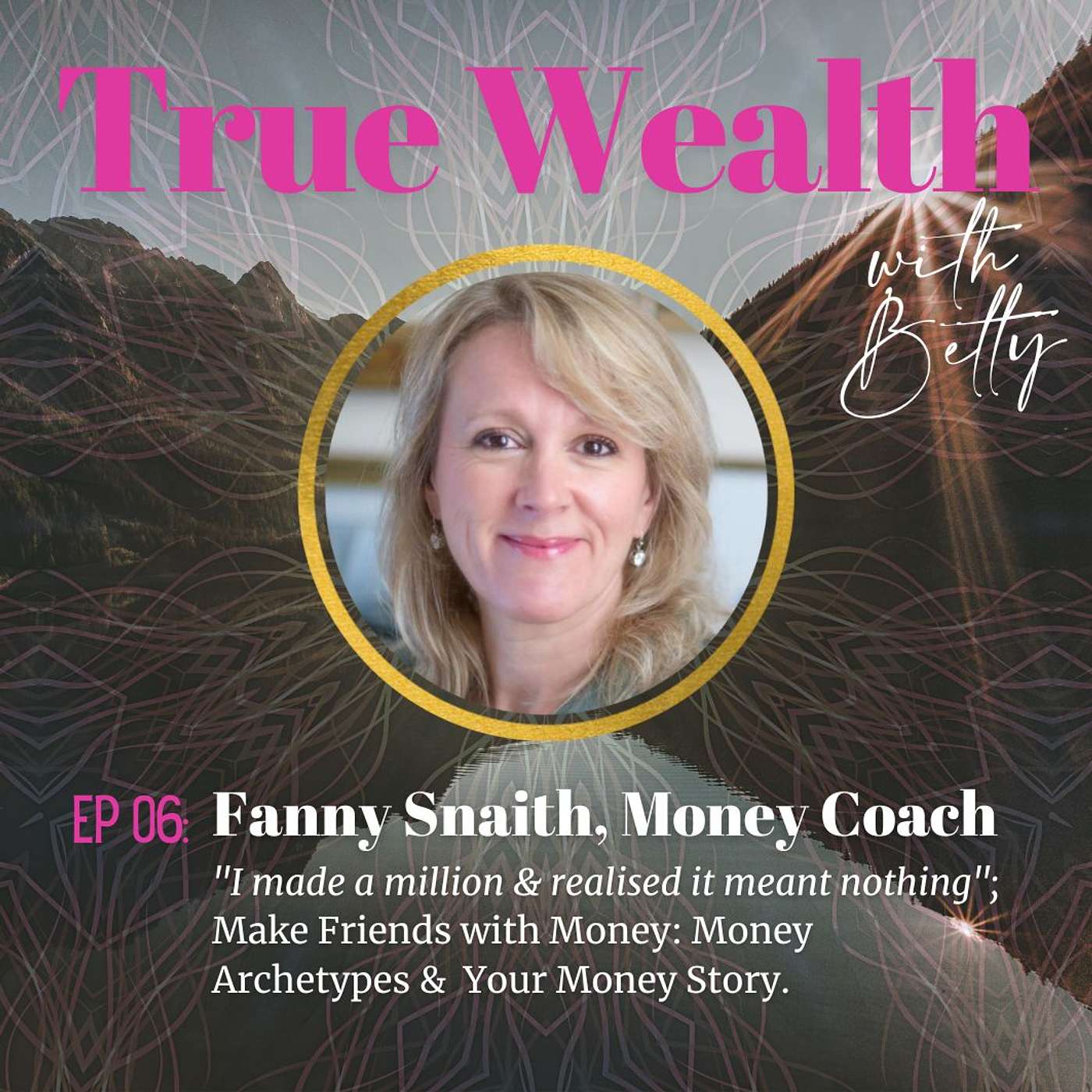 ✨ True Wealth with Betty ✨