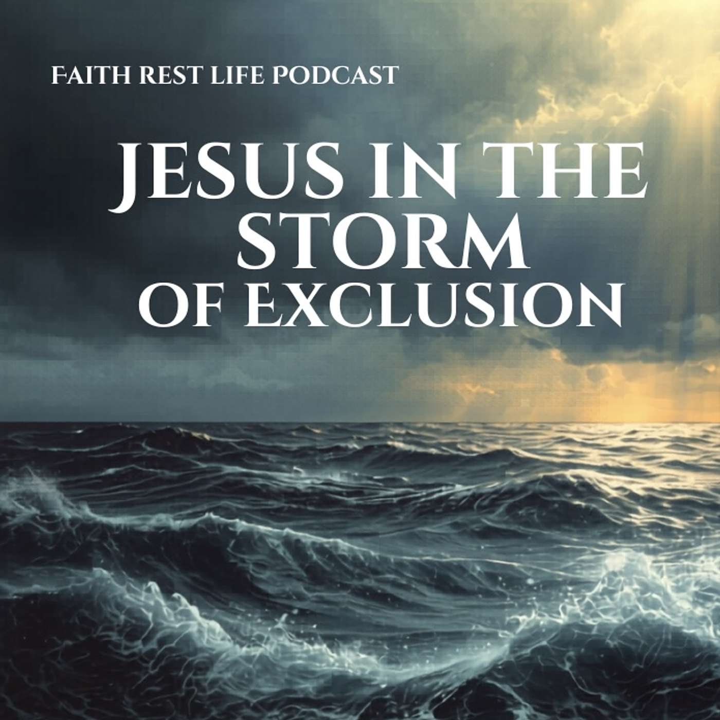 Jesus in the Storm of Exclusion