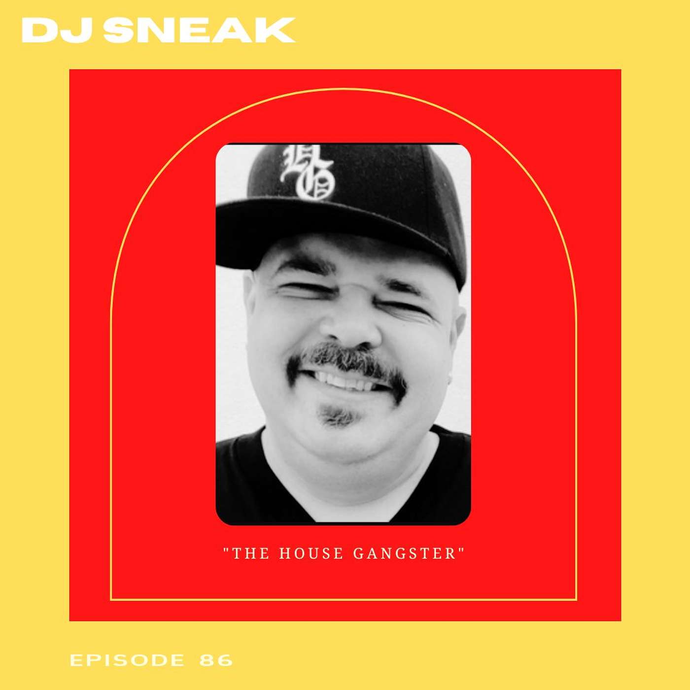 The House Gangster With DJ Sneak