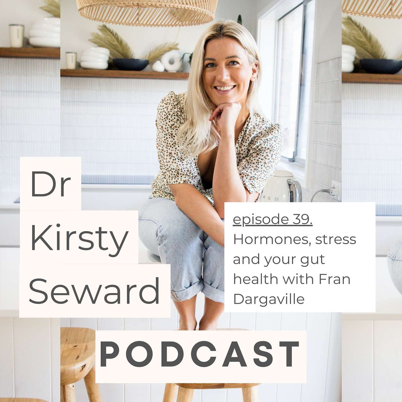 (#39) Hormones, stress and your gut health with Fran Dargaville