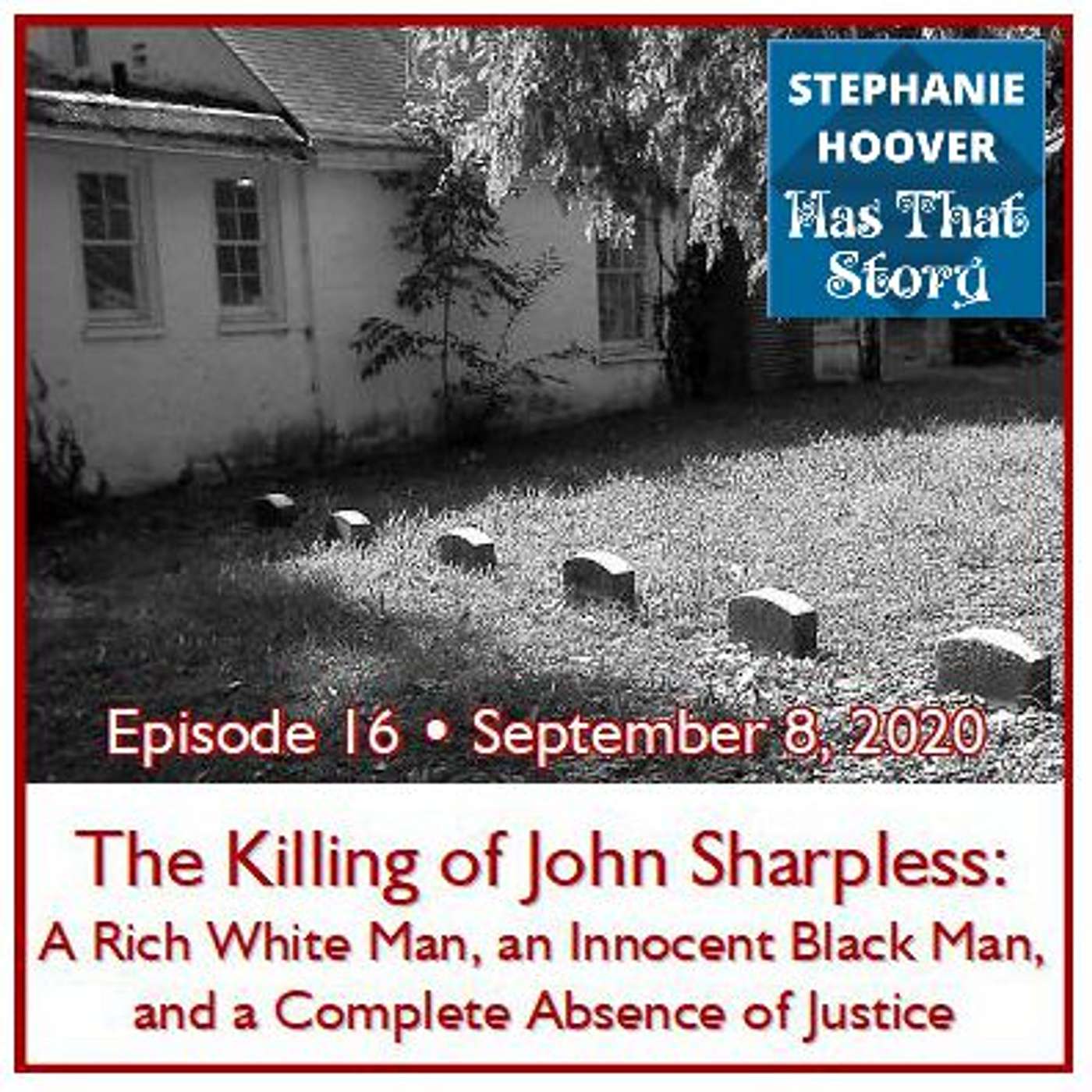 The Killing of John Sharpless: A Rich White Man, an Innocent Black Man, and a Complete Absence of Justice