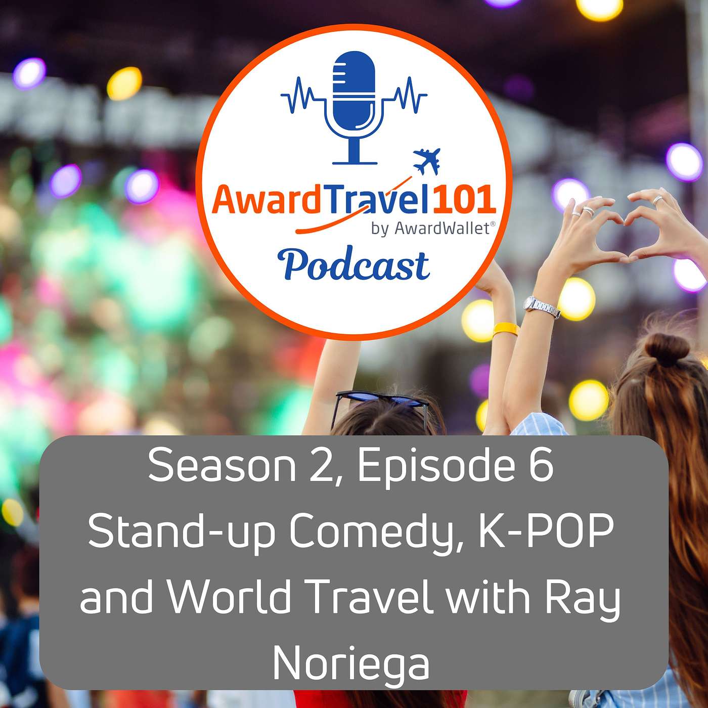 Stand-up Comedy, K-POP and World Travel with Ray Noriega episode artwork