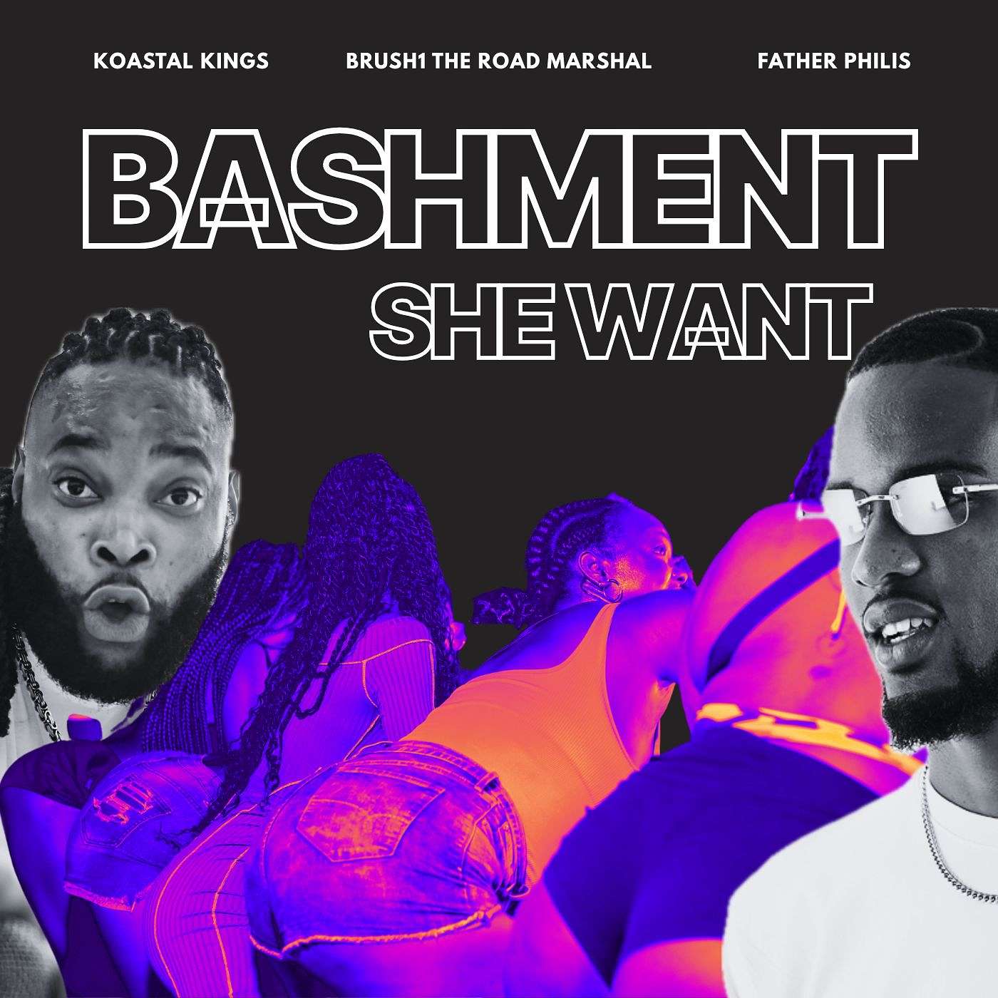 Bashment She Want (Father Philis X Brush1 The Road Marshal) Bashment She Want (Father Philis X Brush1 The Road Marshal)