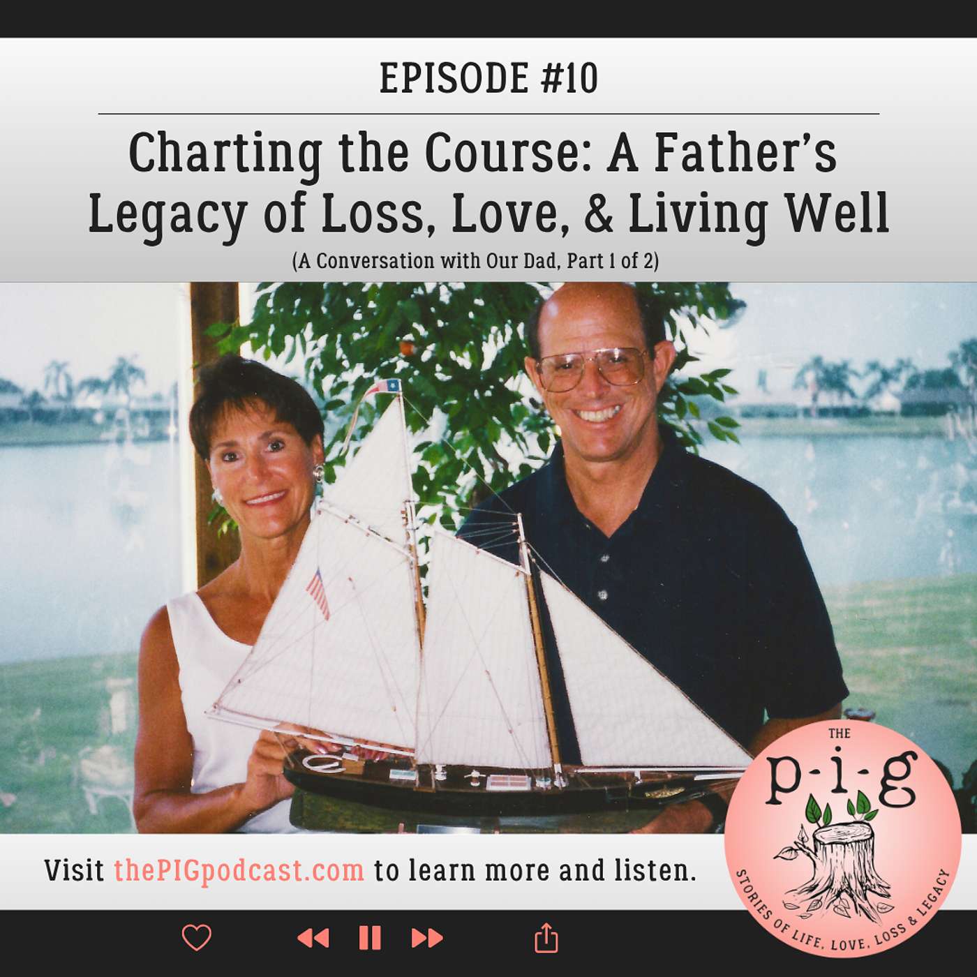 The P-I-G: Stories of Life, Love, Loss & Legacy