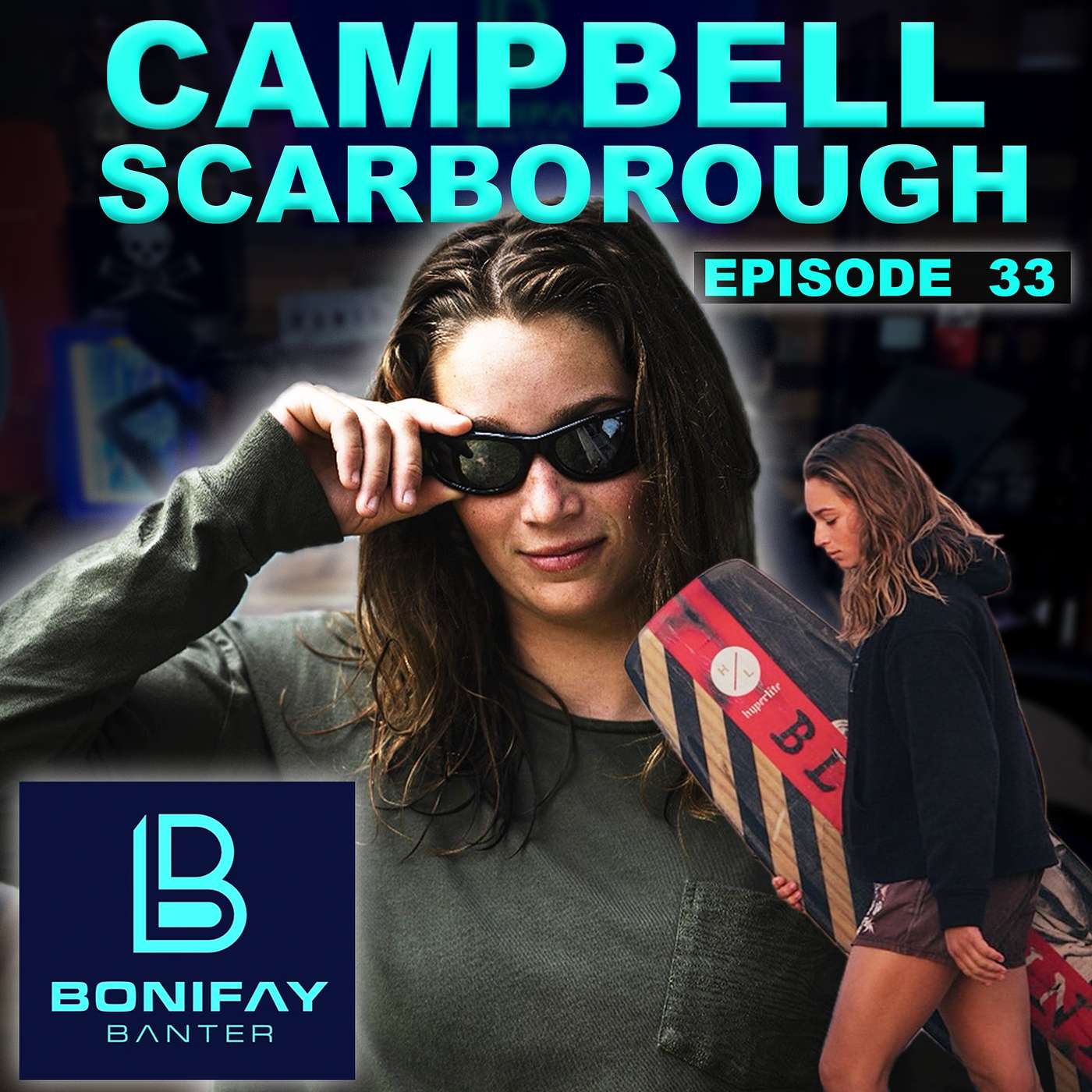33 - CAMBELL SCARBOROUGH - BONIFAY BANTER episode artwork