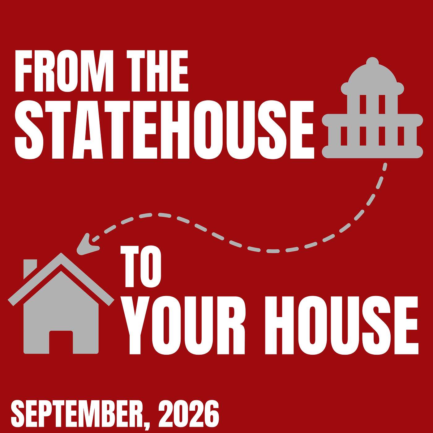 From the Statehouse to Your House – Sept. 2025 episode artwork
