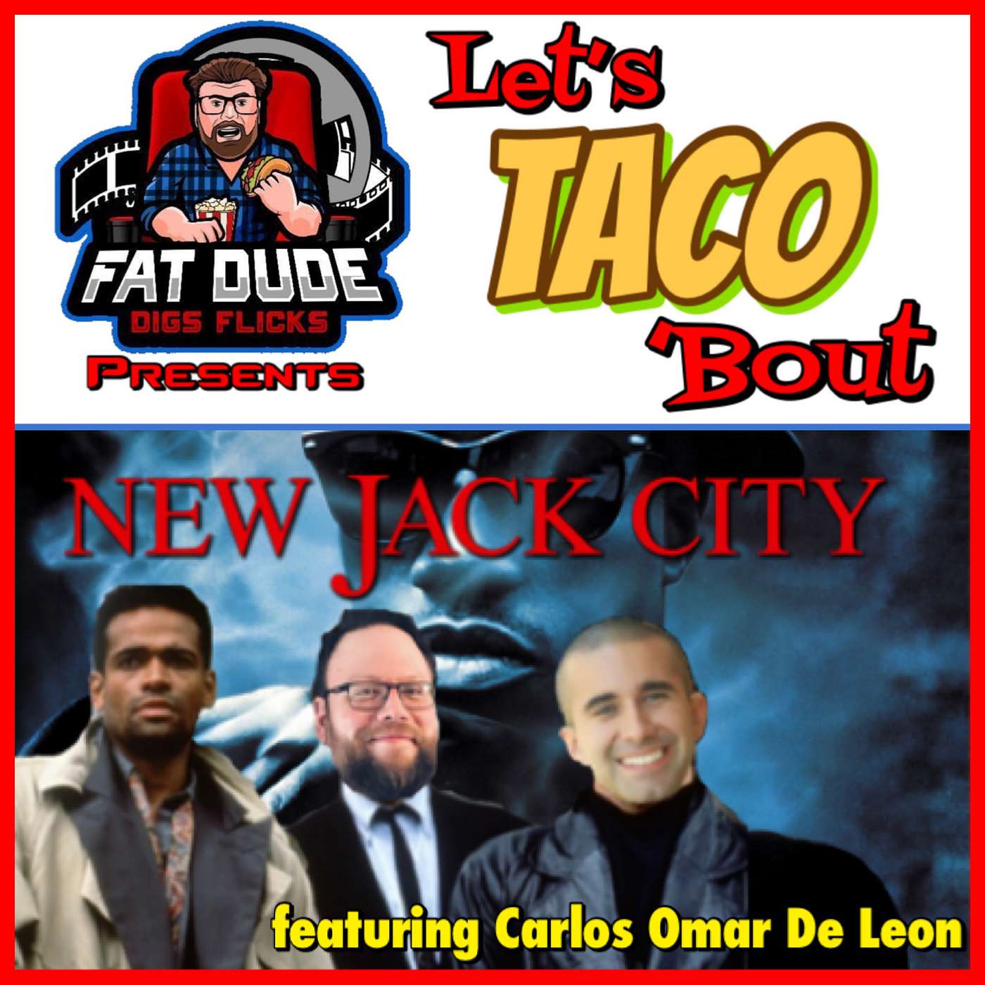 124. Let's Taco 'Bout New Jack City featuring Carlos Omar De Leon episode artwork