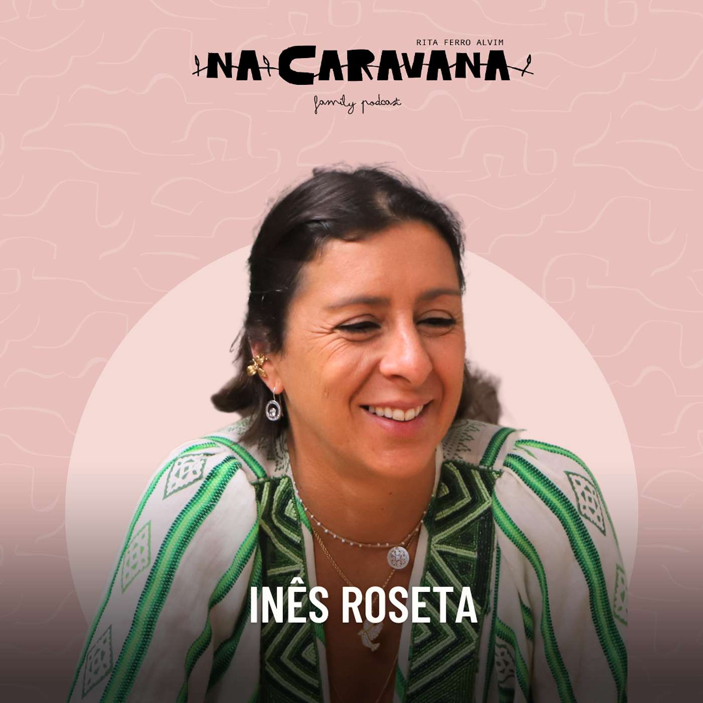 N'A Caravana com Inês Roseta #258