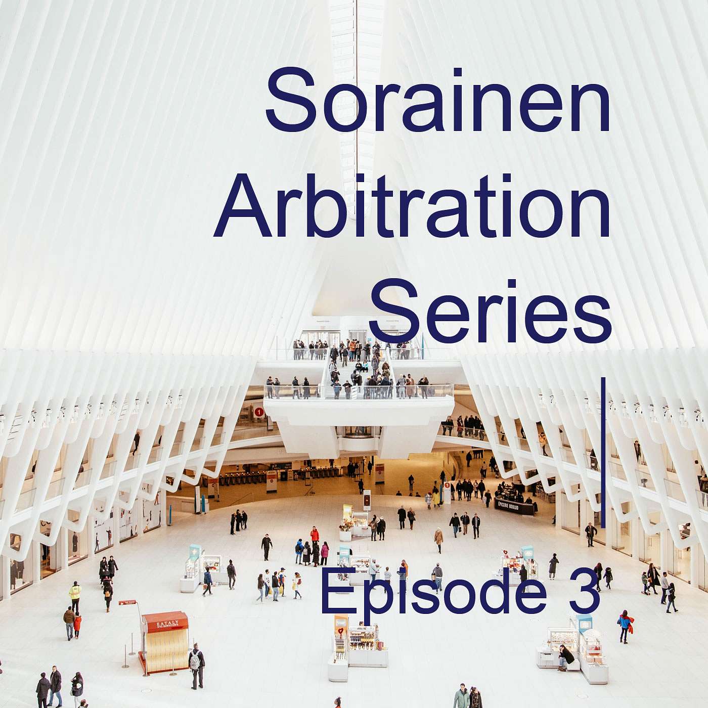ENG | Sorainen Arbitration Series. Episode 3. Interview with the International Court of Arbitration of the International Chamber of Commerce (ICC) episode artwork