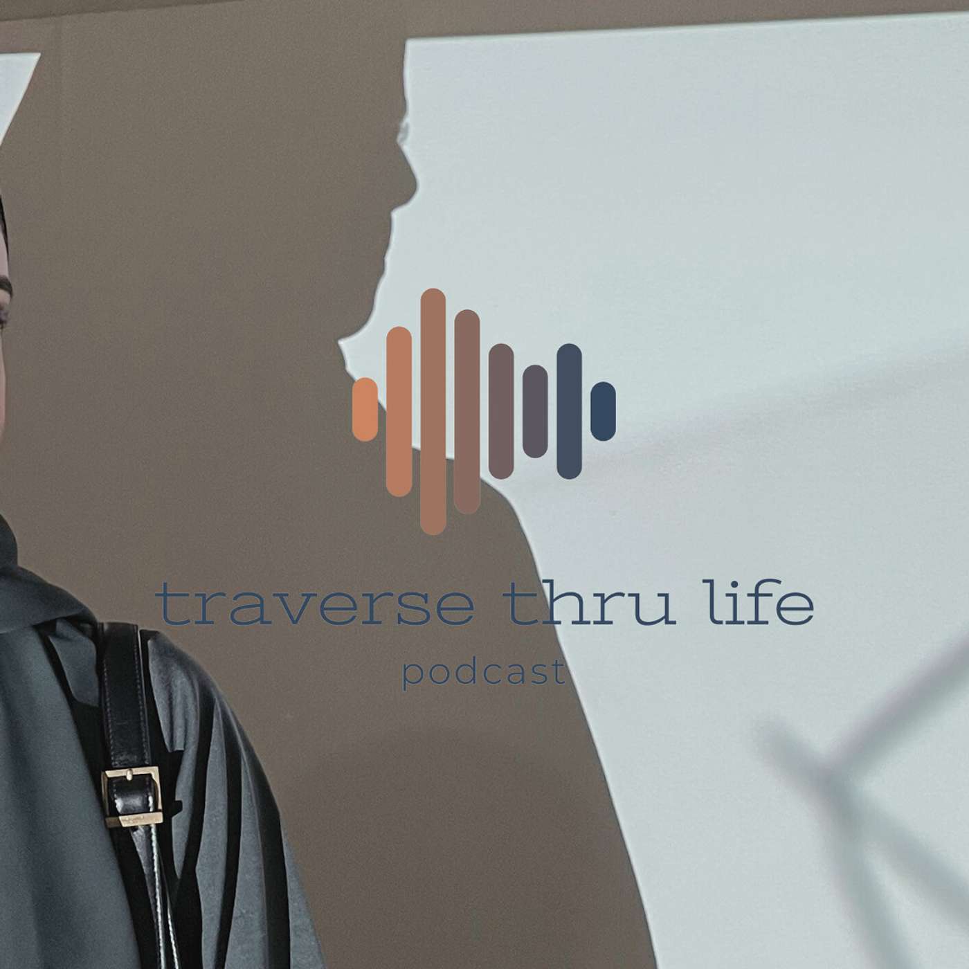 traverse thru life