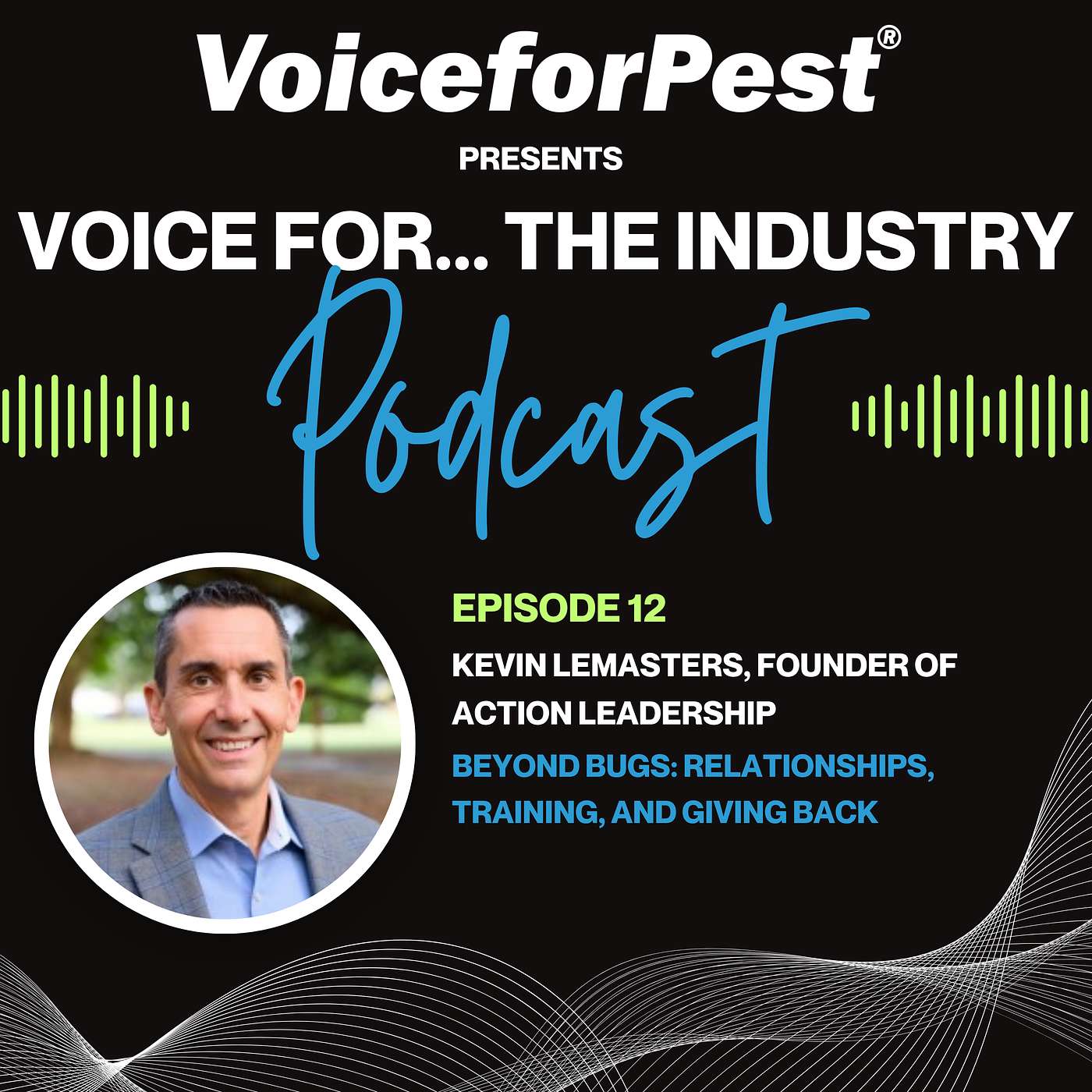 Episode 12: Beyond Bugs: Relationships, Training, and Giving Back with Kevin Lemasters episode artwork