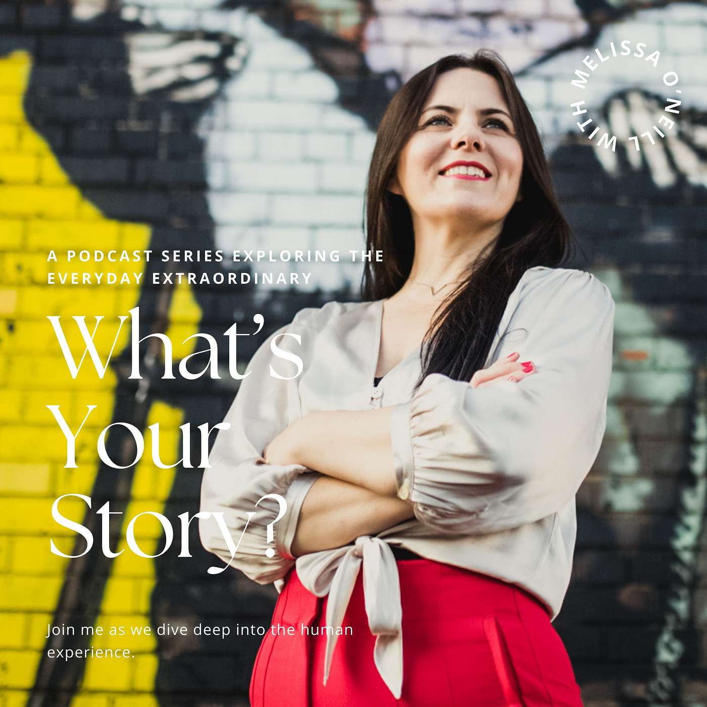What\'s Your Story? A podcast series exploring the everyday extraordinary.
