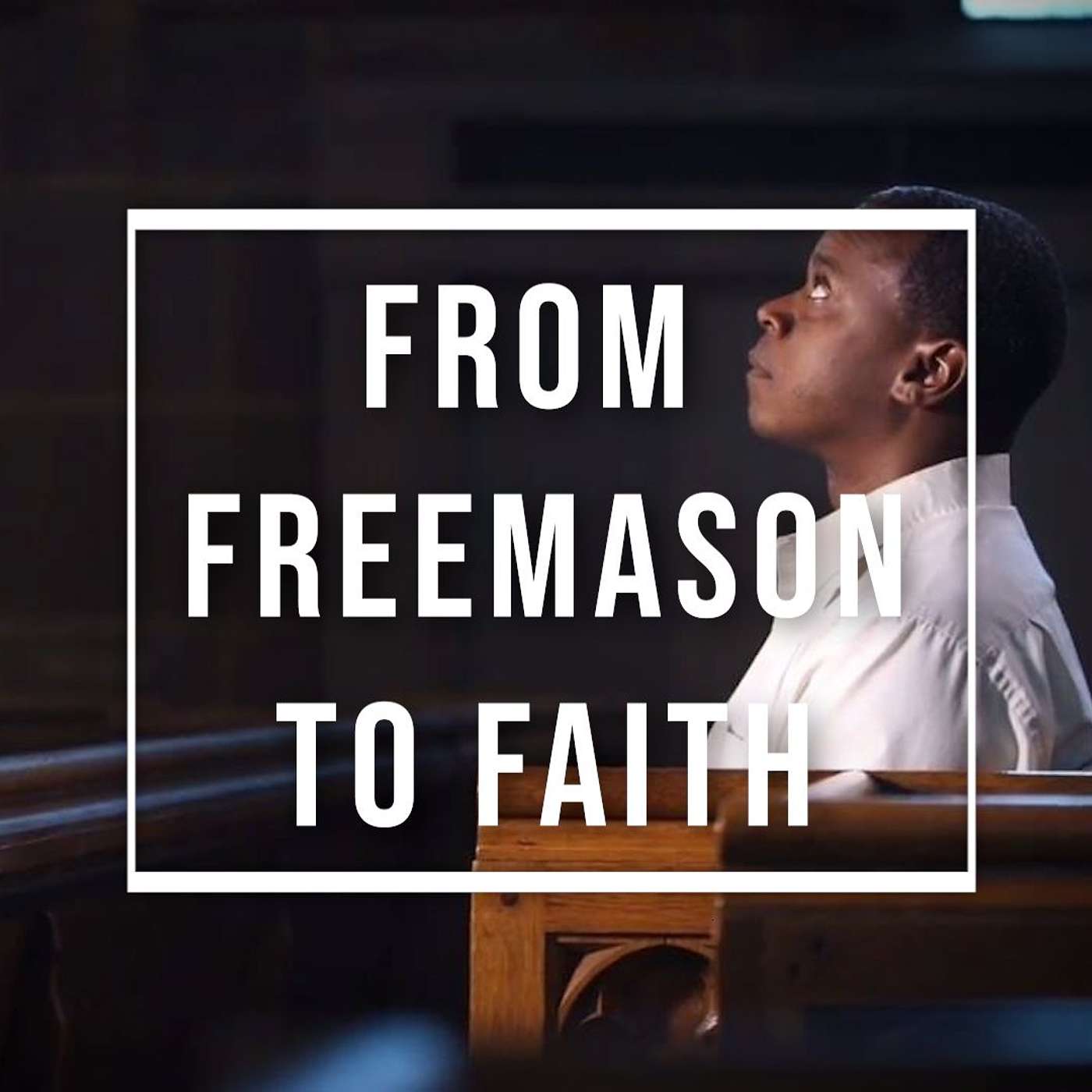 From Freemason to Faith w/ David L. Gray