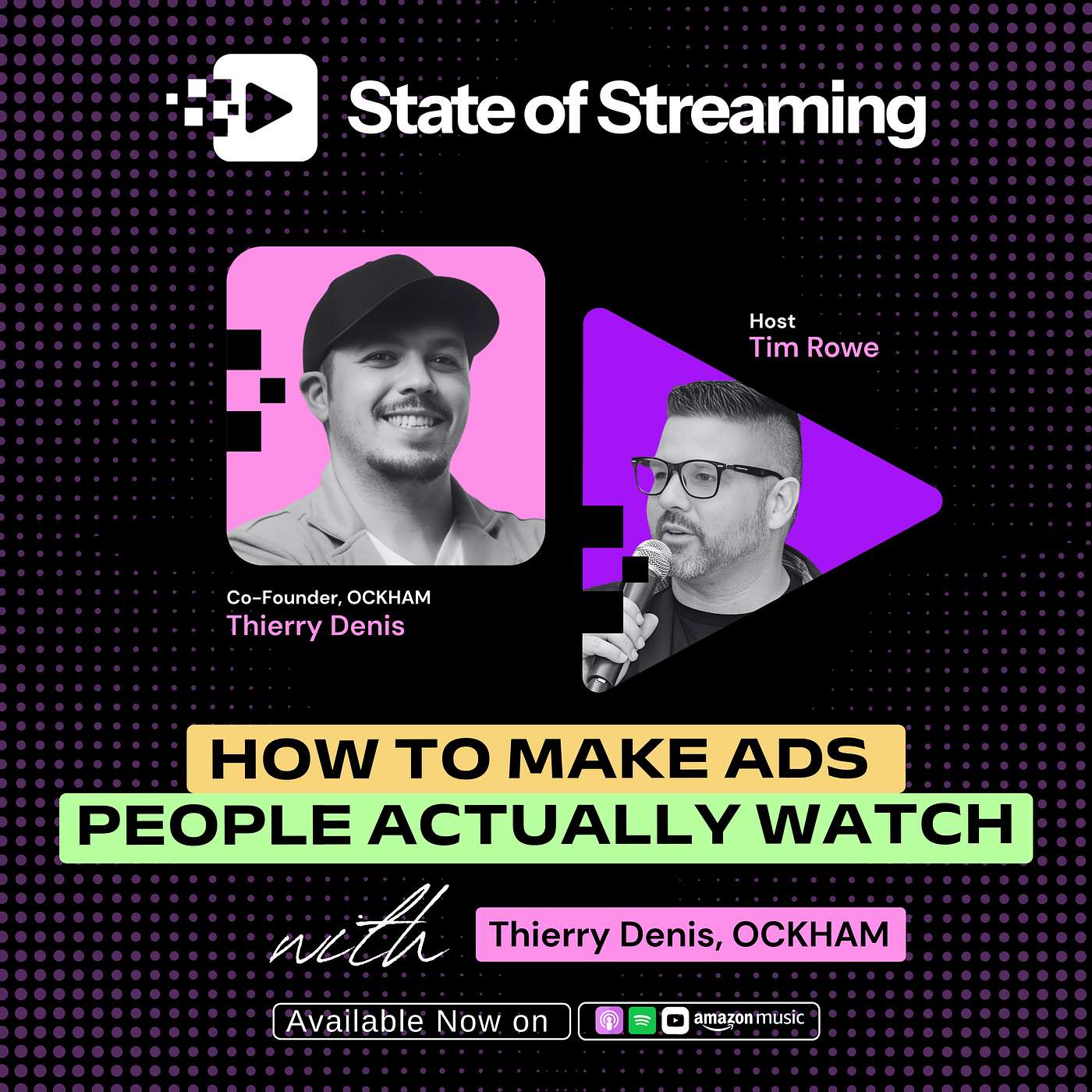 How To Make Ads People Actually Want To Watch with Thierry Denis, Co-Founder @ OCKHAM