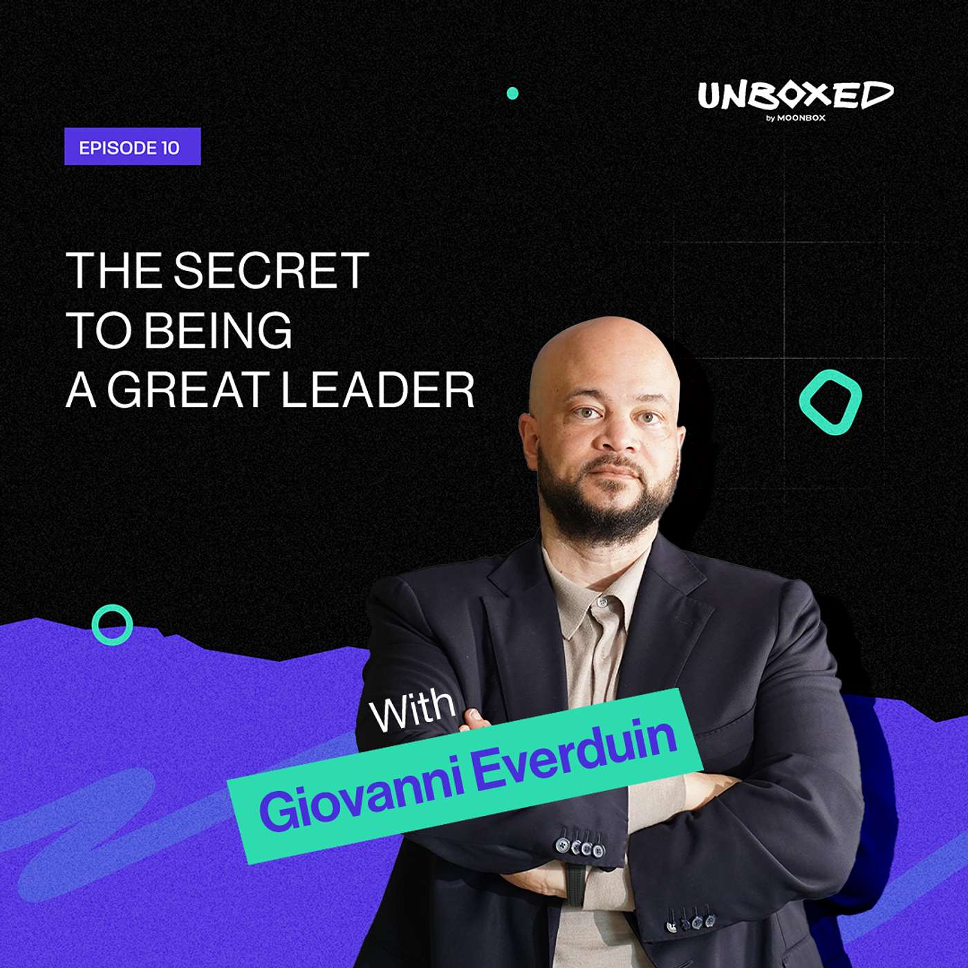 The Secret To Being A Great Leader | Giovanni Everduin | Unboxed with AJ | Season 2 Ep 10