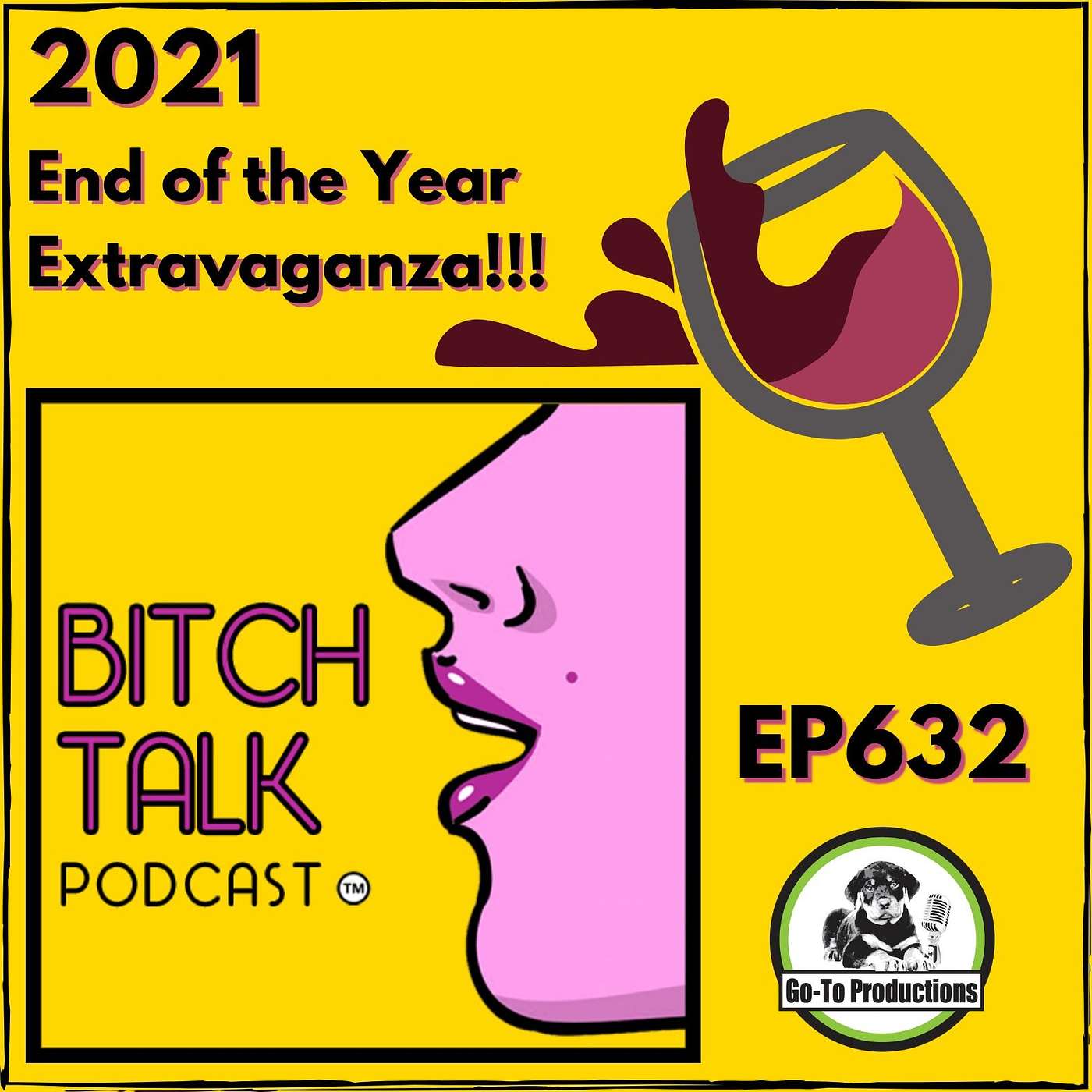 Bitch Talk Presents: Our 2021 End Of The Year Extravaganza!