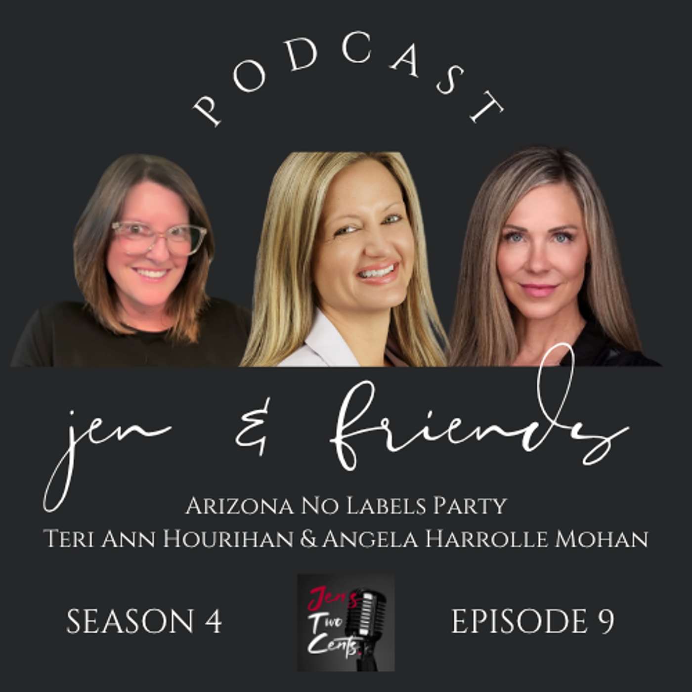 Arizona No Labels Ticket | Exclusive Interview with Jen & Friends Podcast episode artwork