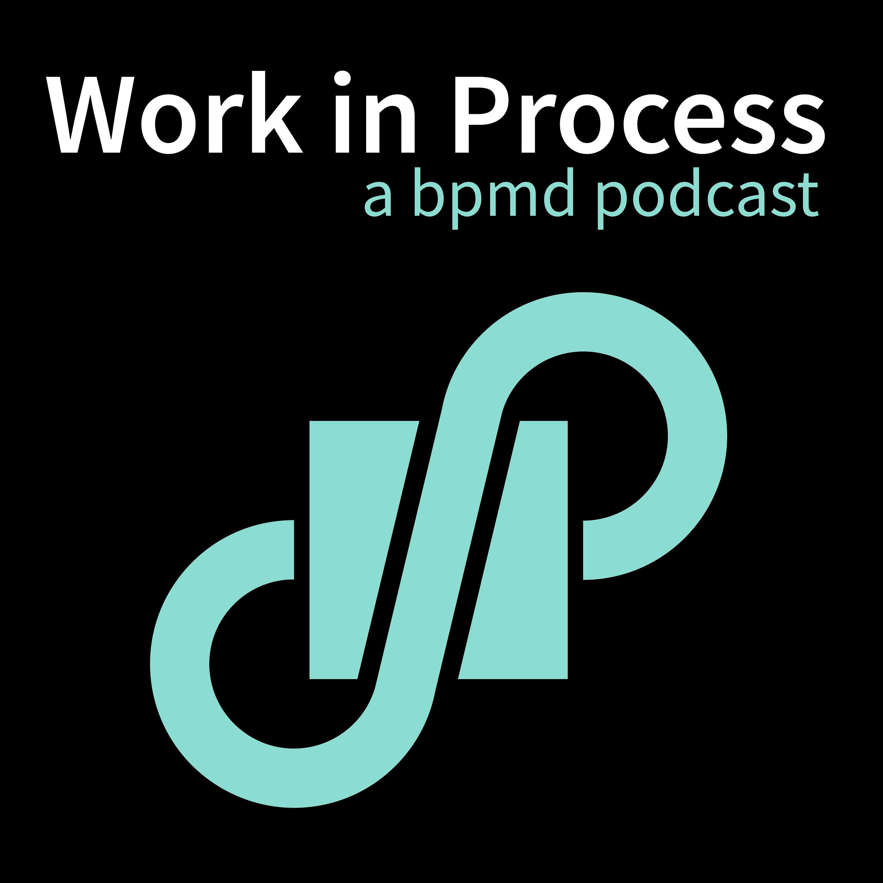 Work In Process (a bpmd podcast) cover art