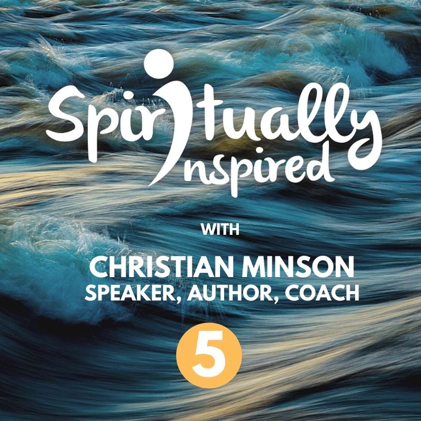 Spiritually Inspired with Christian Minson, speaker, author, coach