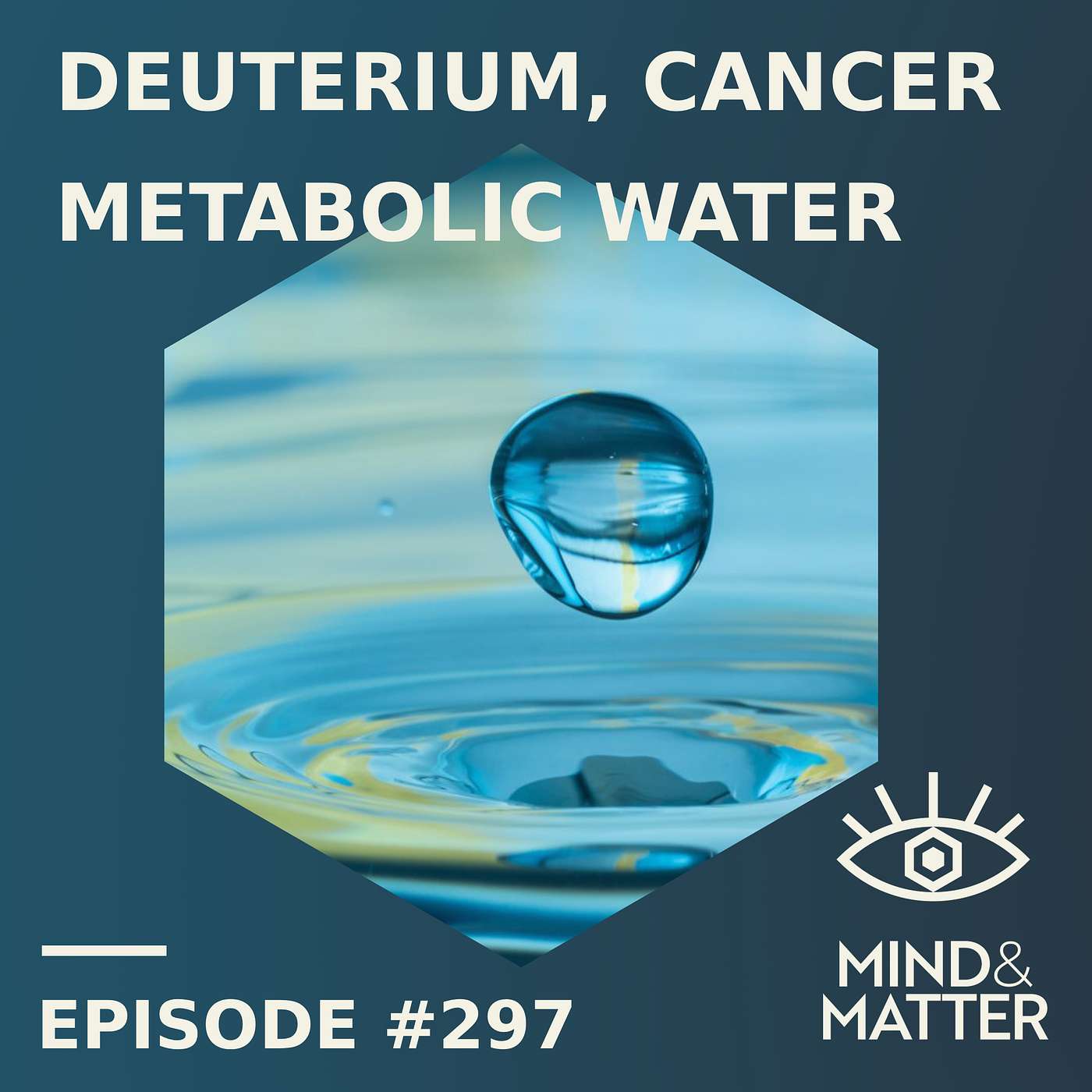 Deuterium, Metabolic Water & Cancer | Gábor Somlyai | Episode 297 episode artwork