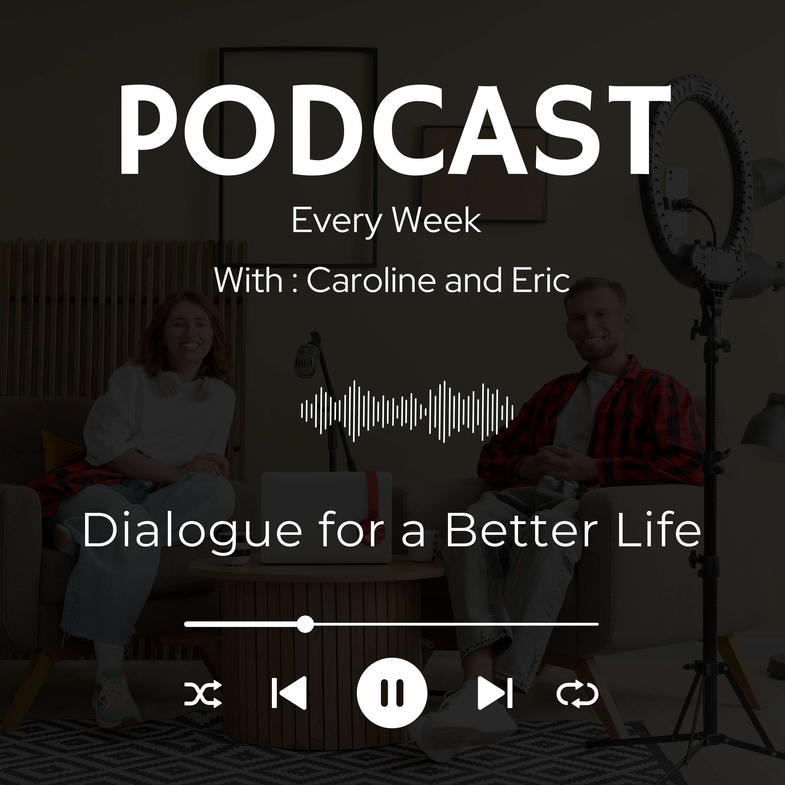 Dialogue for a Better Life - Sana Mentis Podcast