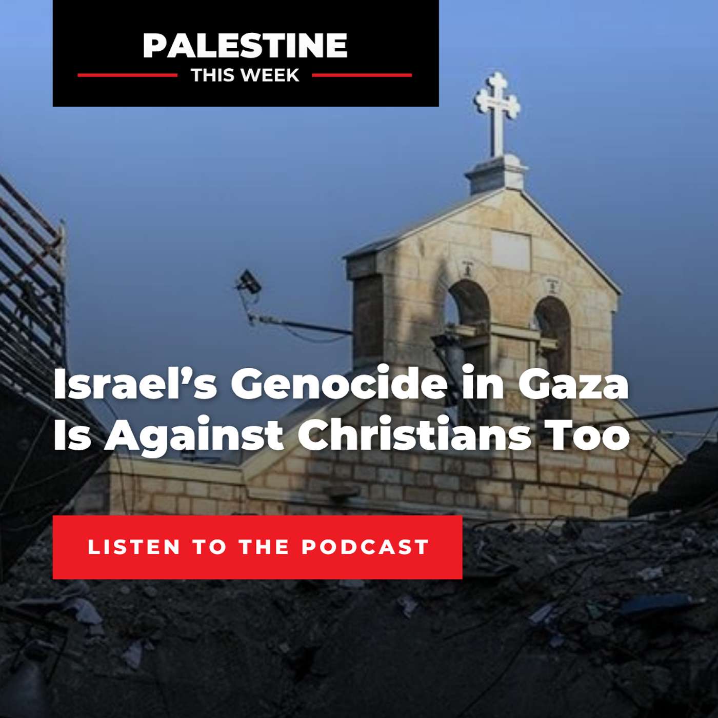 Israel’s Genocide in Gaza Is Against Christians Too | Palestine This Week with Mouin Rabbani