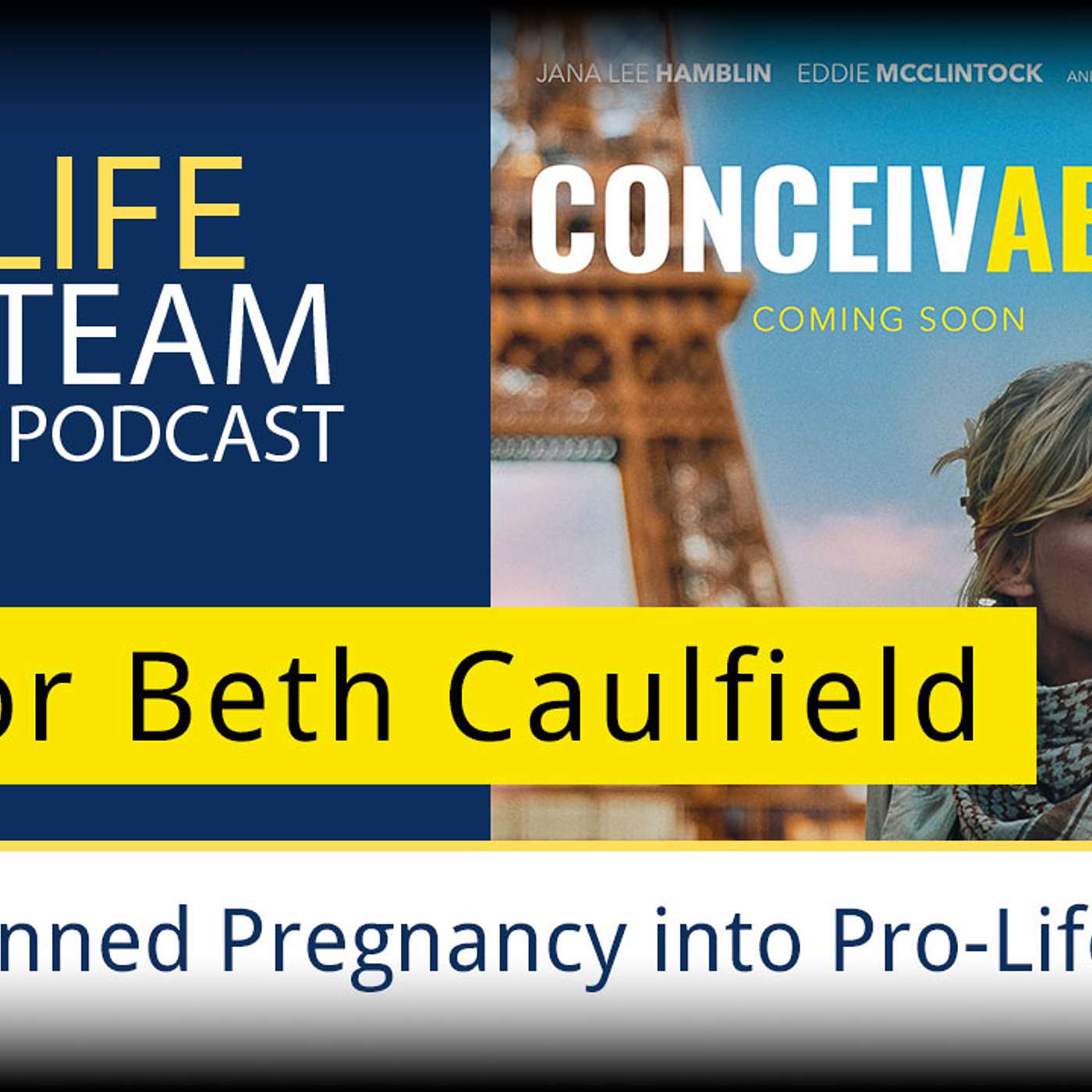 #196 | Beth Caulfield | Pastor Turns Unplanned Pregnancy into Pro-Life Film episode artwork