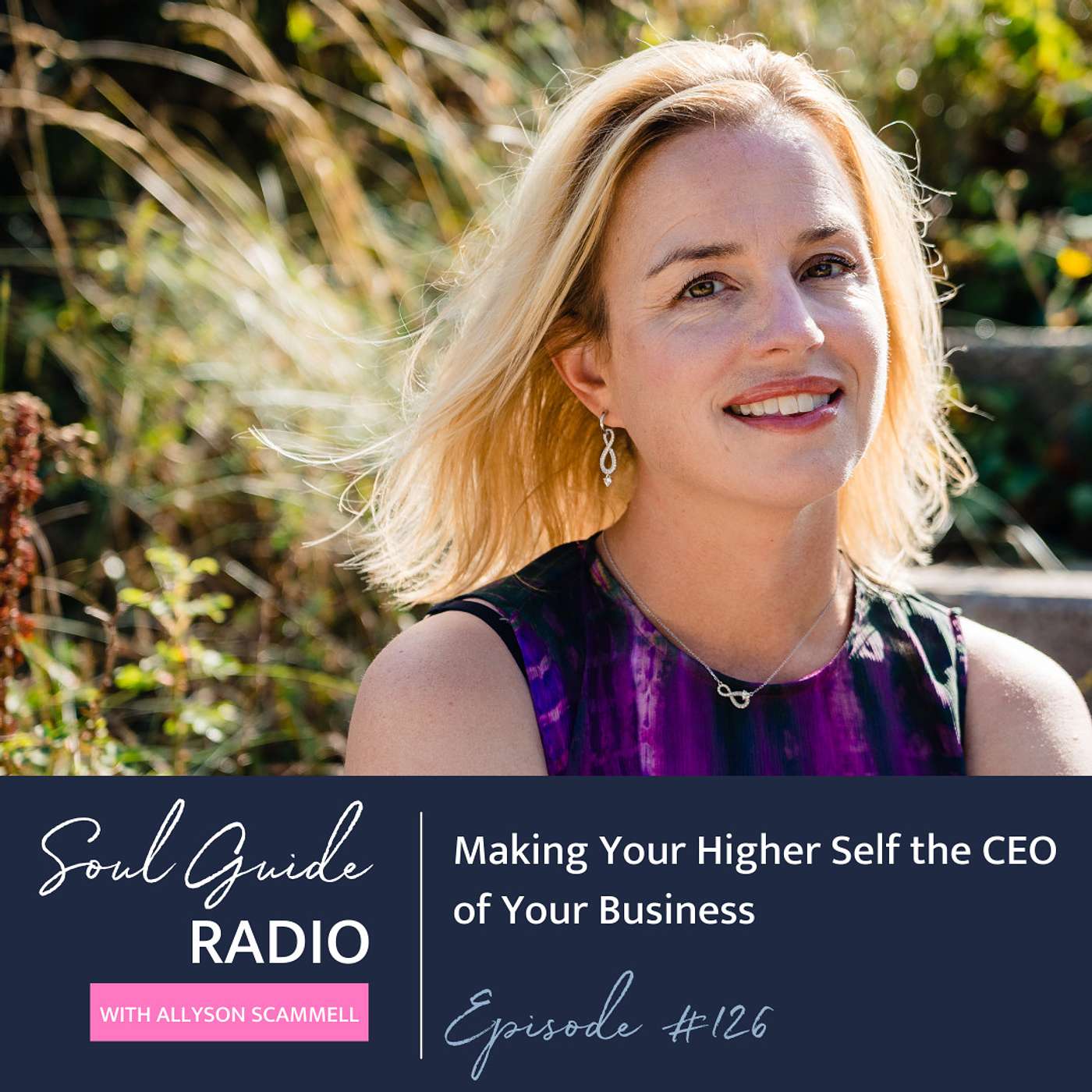 Soul Guide Radio with Allyson Scammell