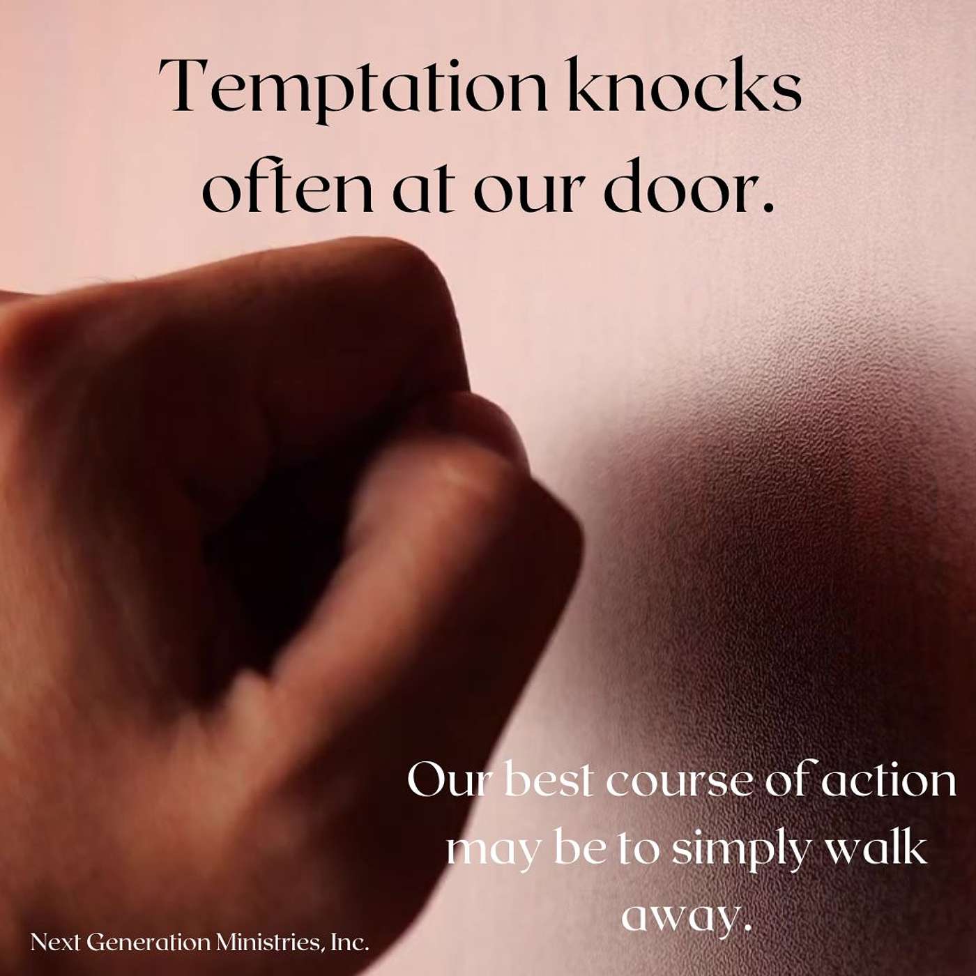 Temptation is Knocking—Are You Home?